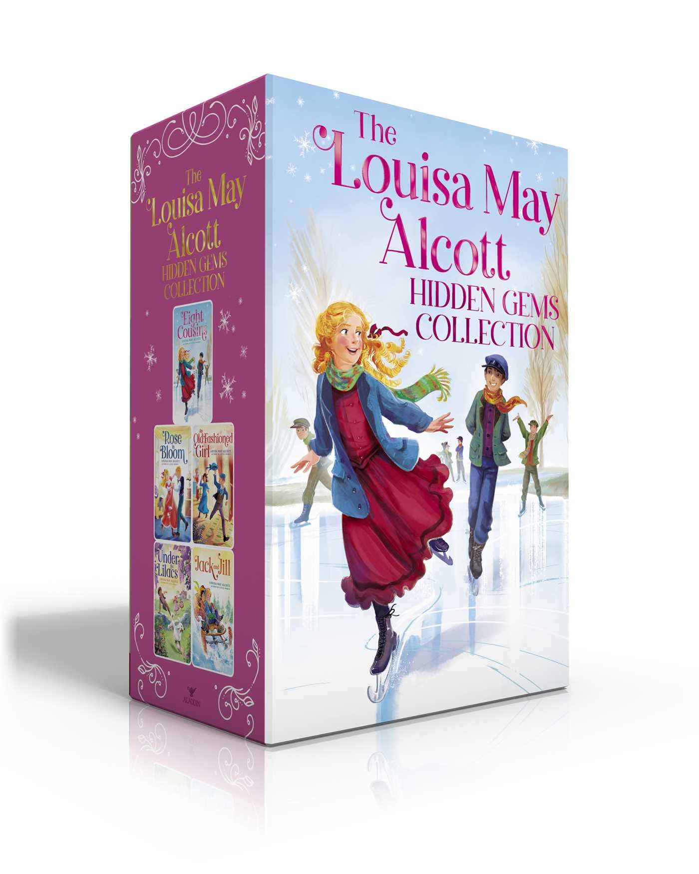 The Louisa May Alcott Hidden Gems Collection (Boxed Set): Eight Cousins; Rose in Bloom; An Old-Fashioned Girl; Under the Lilacs; Jack and Jill Novels & Short Stories
