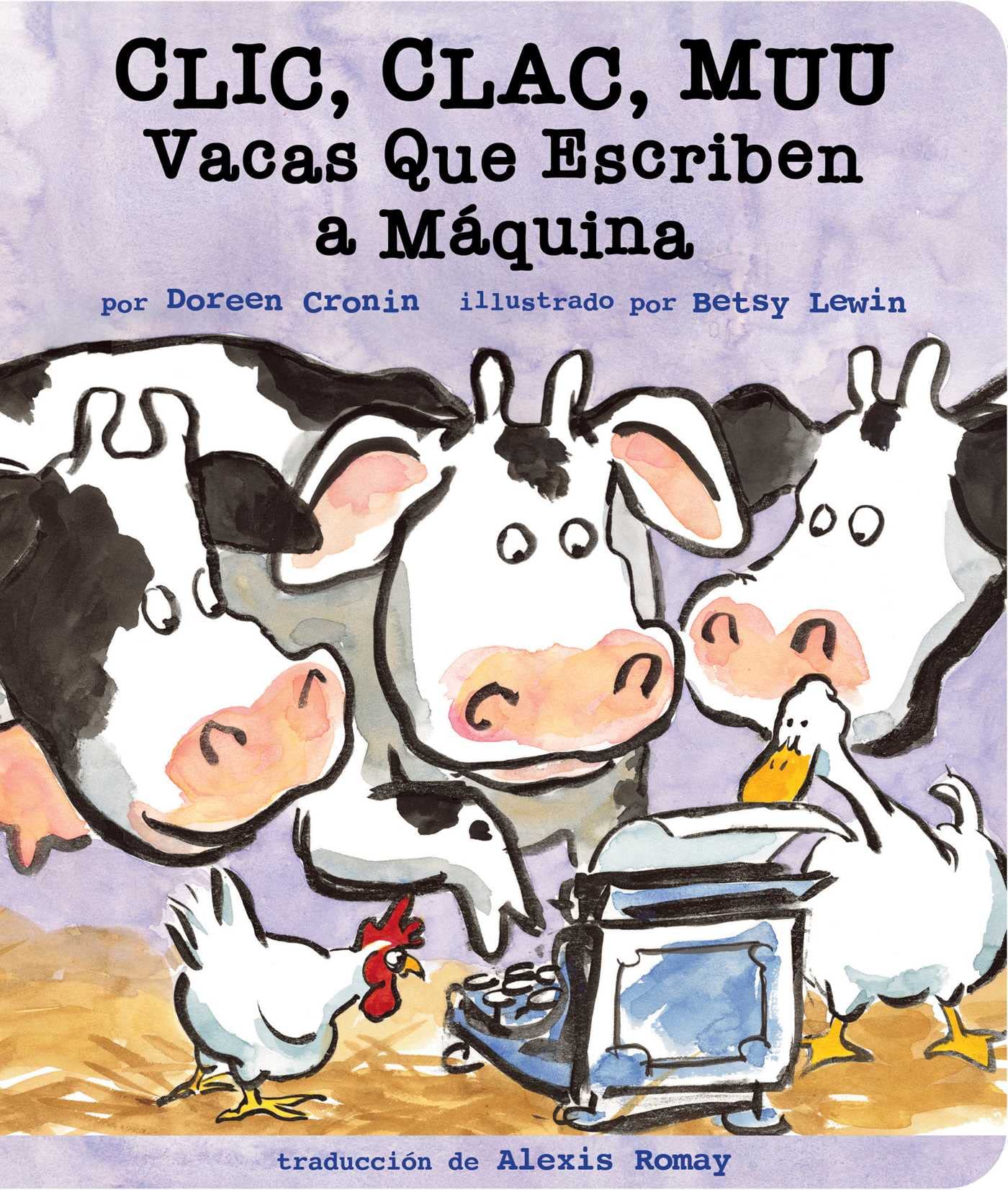 Clic, clac, muu (Click, Clack, Moo): Vacas que escriben a máquina (A Click Clack Book) Novels & Short Stories