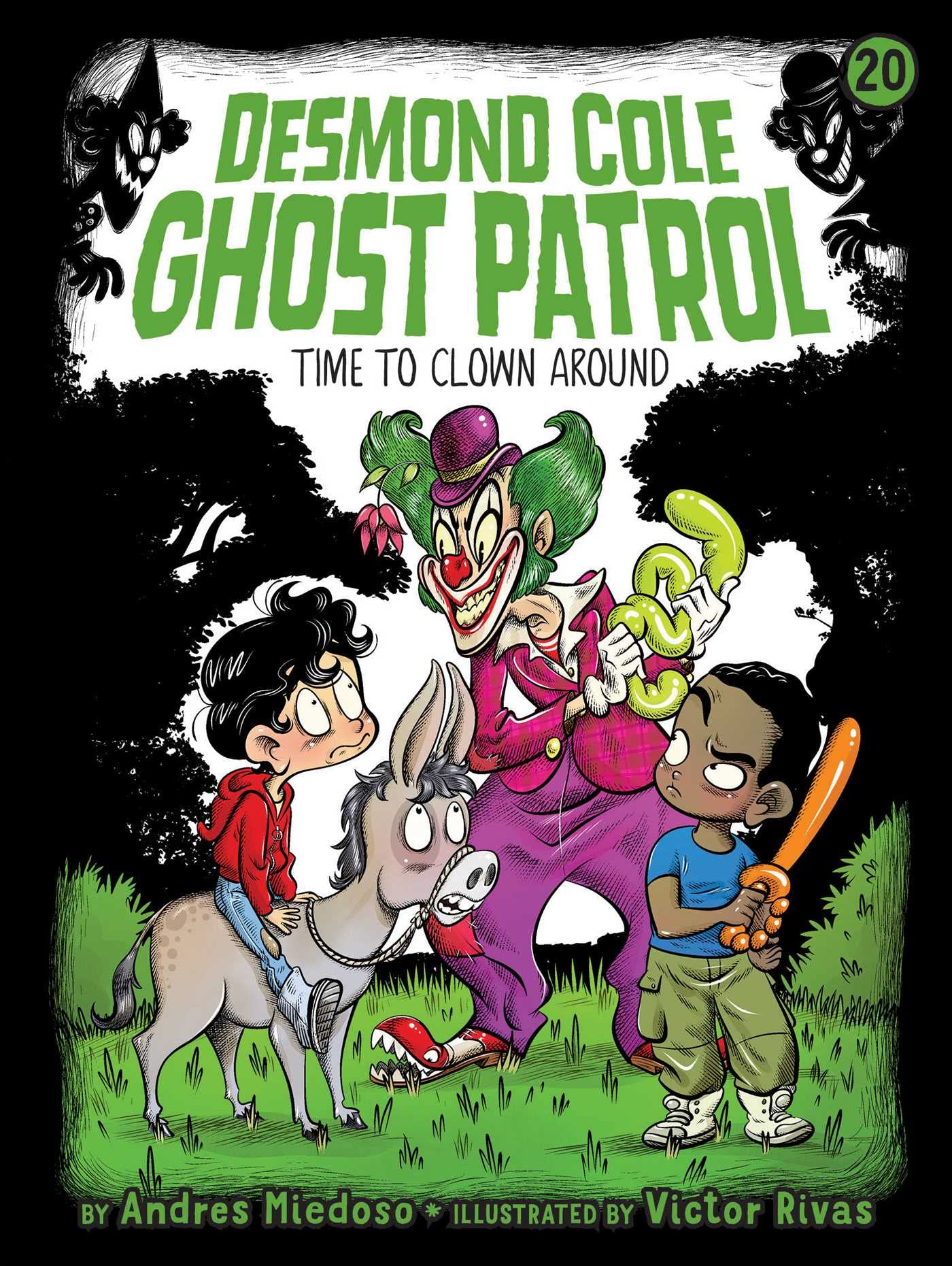 Time to Clown Around (Volume 20) (Desmond Cole Ghost Patrol) Novels & Short Stories