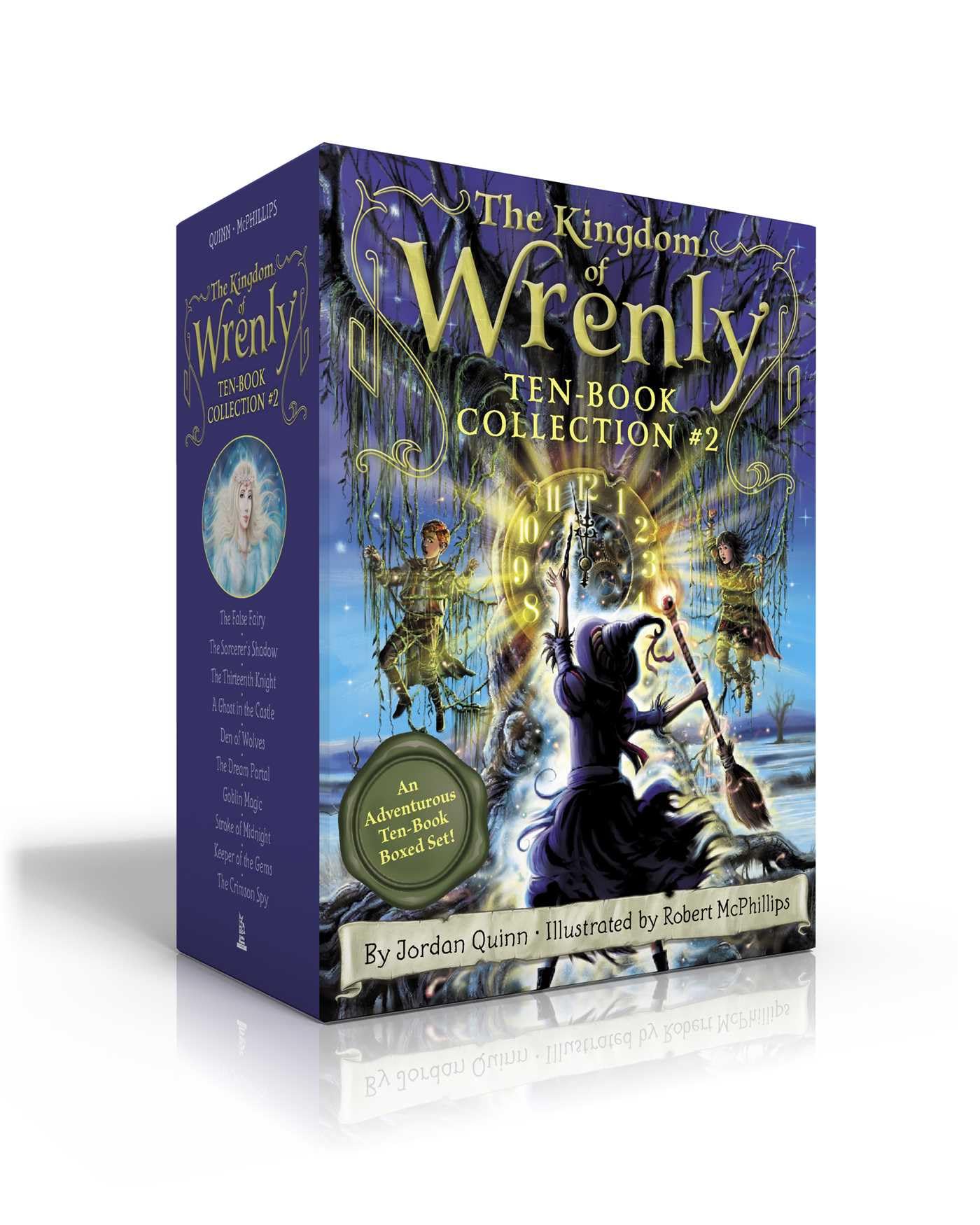 The Kingdom of Wrenly Ten-Book Collection #2 (Boxed Set): The False Fairy; The Sorcerer's Shadow; The Thirteenth Knight; A Ghost in the Castle; Den of ... Midnight; Keeper of the Gems; The Crimson Spy Novels & Short Stories