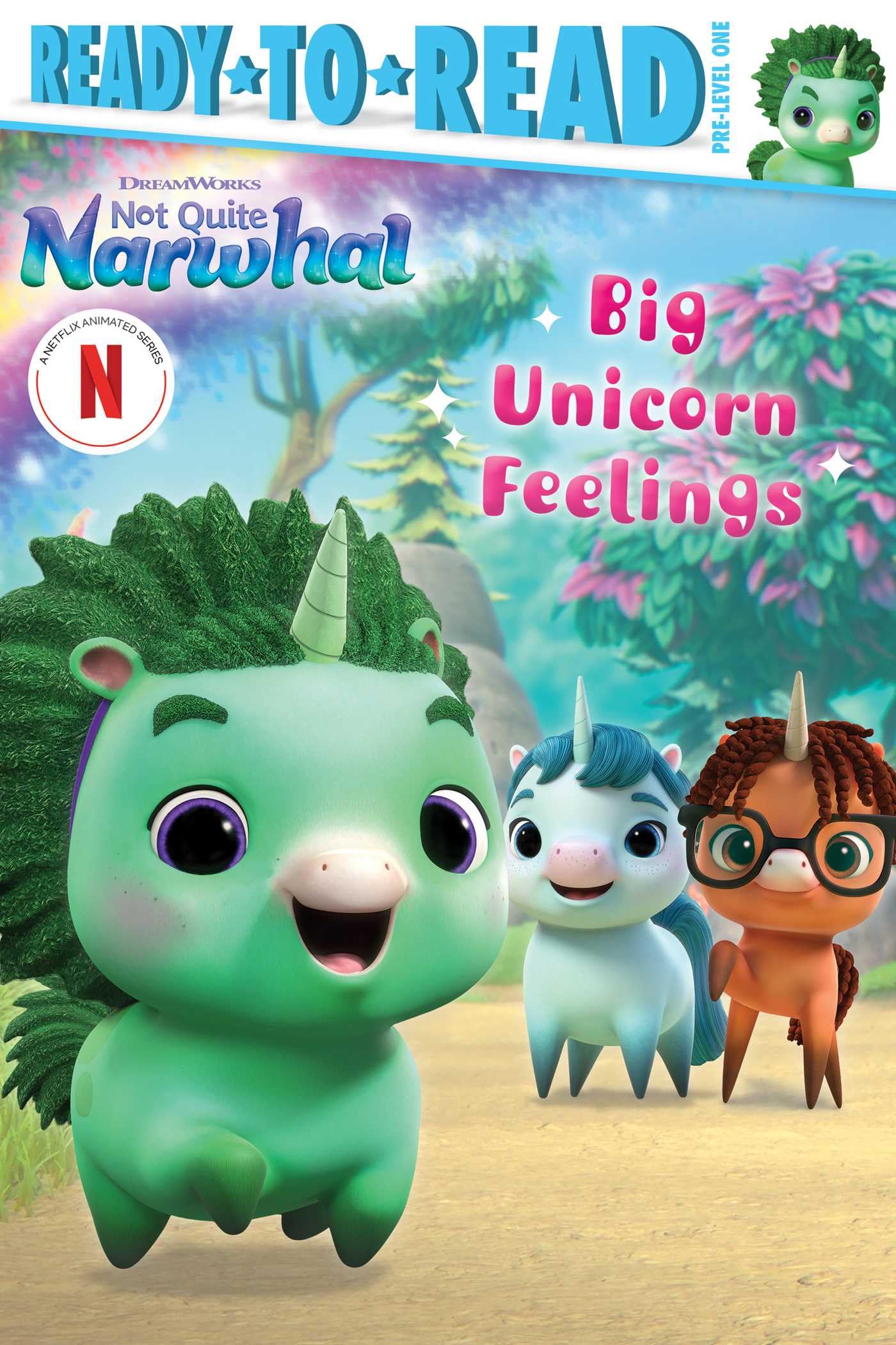 Big Unicorn Feelings: Ready-to-Read Pre-Level 1 (DreamWorks Not Quite Narwhal) Novels & Short Stories