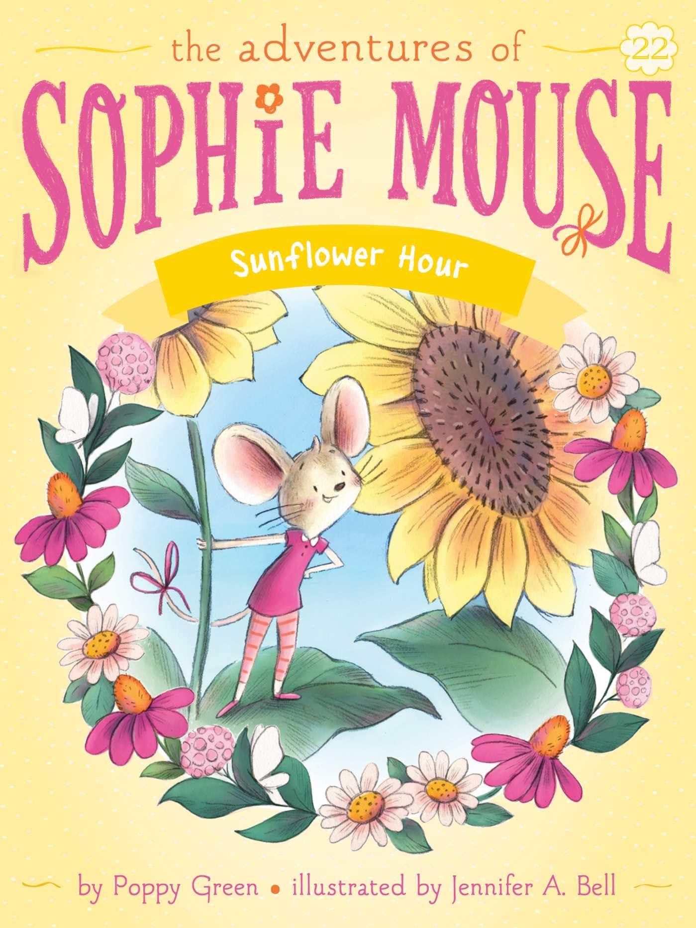Sunflower Hour (Volume 22) (The Adventures of Sophie Mouse) Novels & Short Stories