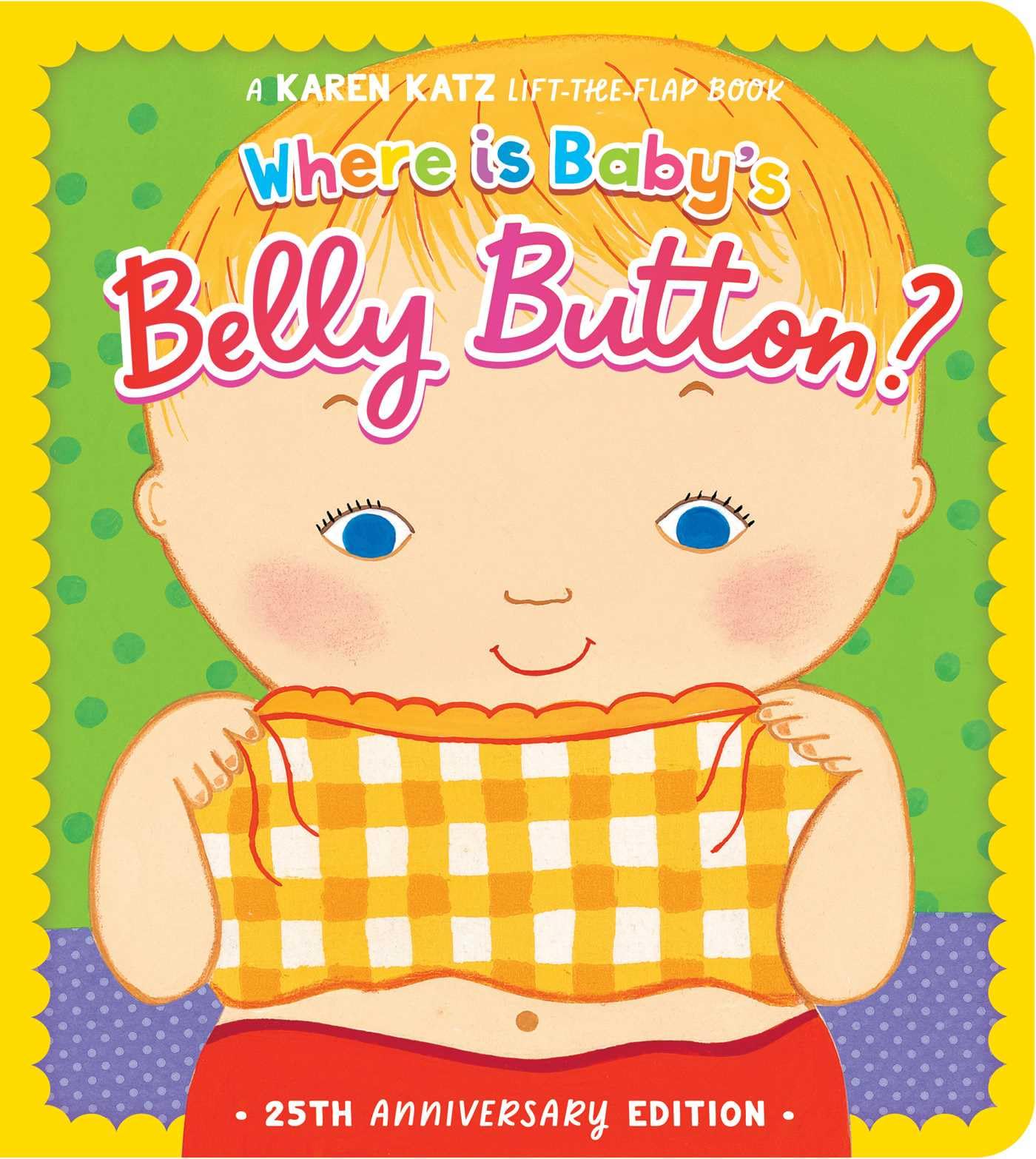 Where Is Baby's Belly Button?: 25th Anniversary Edition Parents & Children