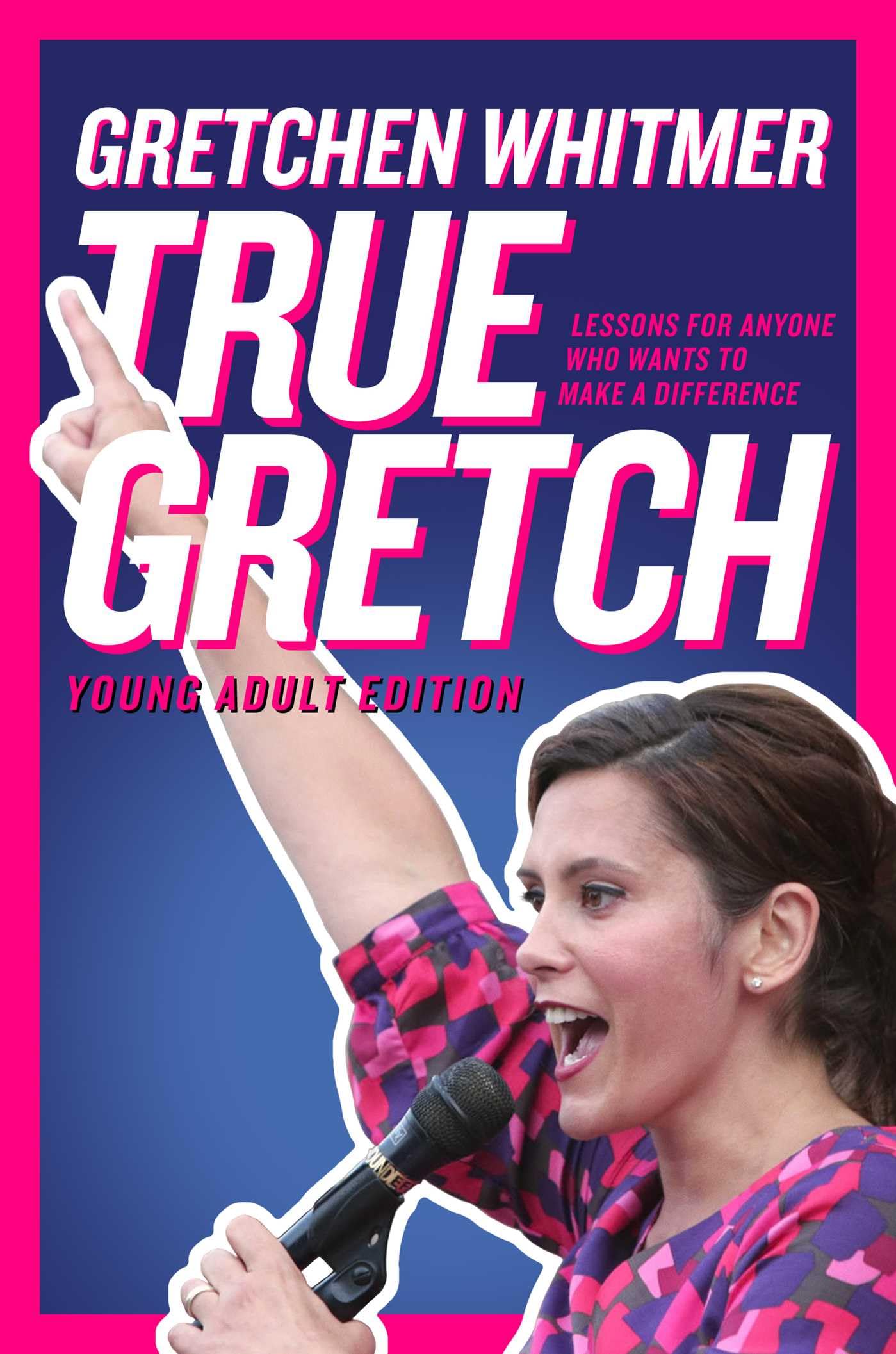 True Gretch -- Young Adult Edition: Lessons for Anyone Who Wants to Make a Difference Young adult books