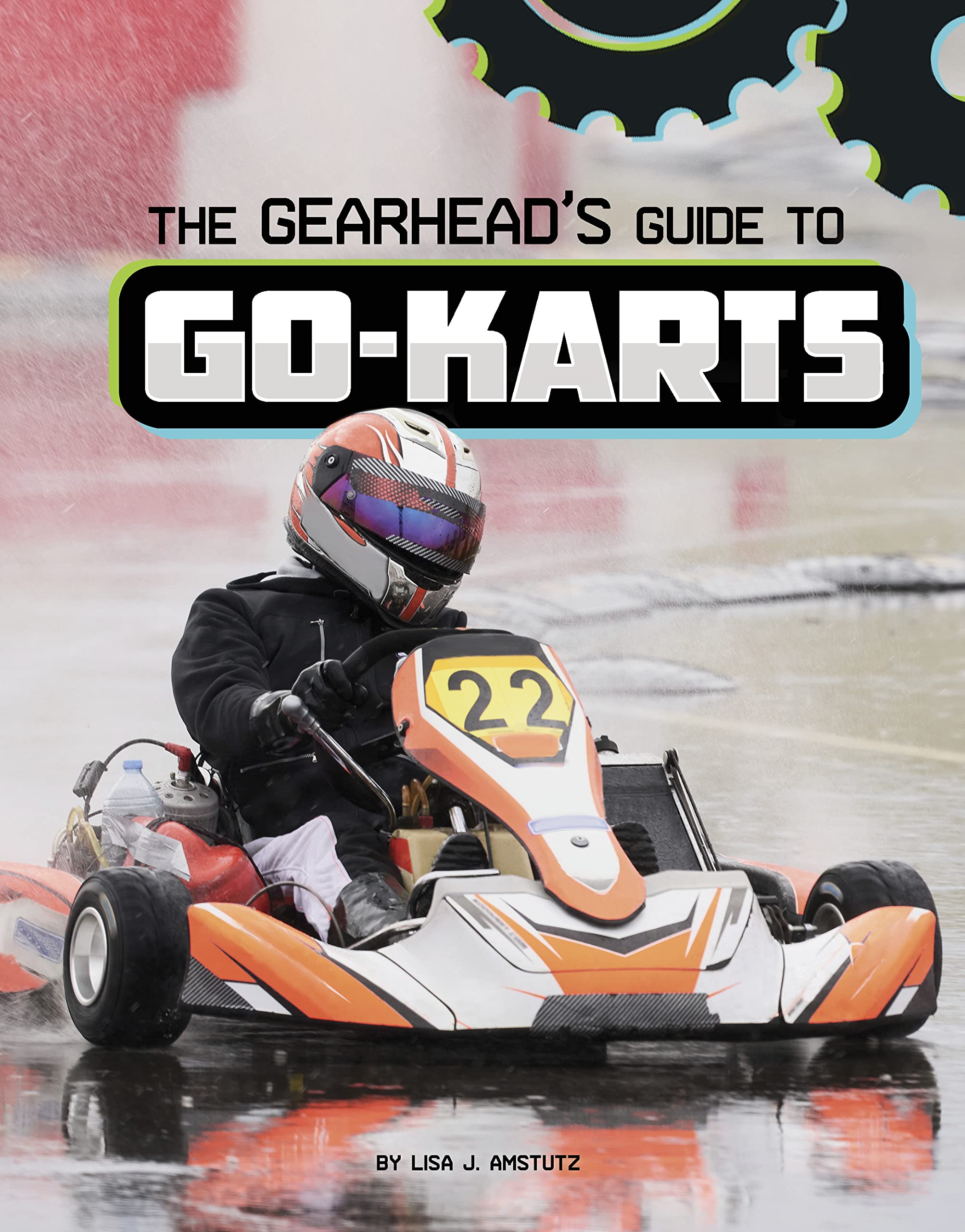 The Gearhead's Guide to Go-Karts Non-fiction
