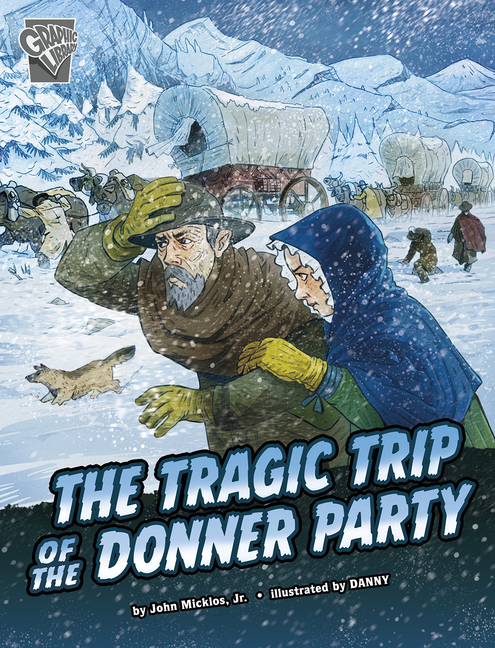 The Tragic Trip of the Donner Party (Deadly Expeditions) Manga