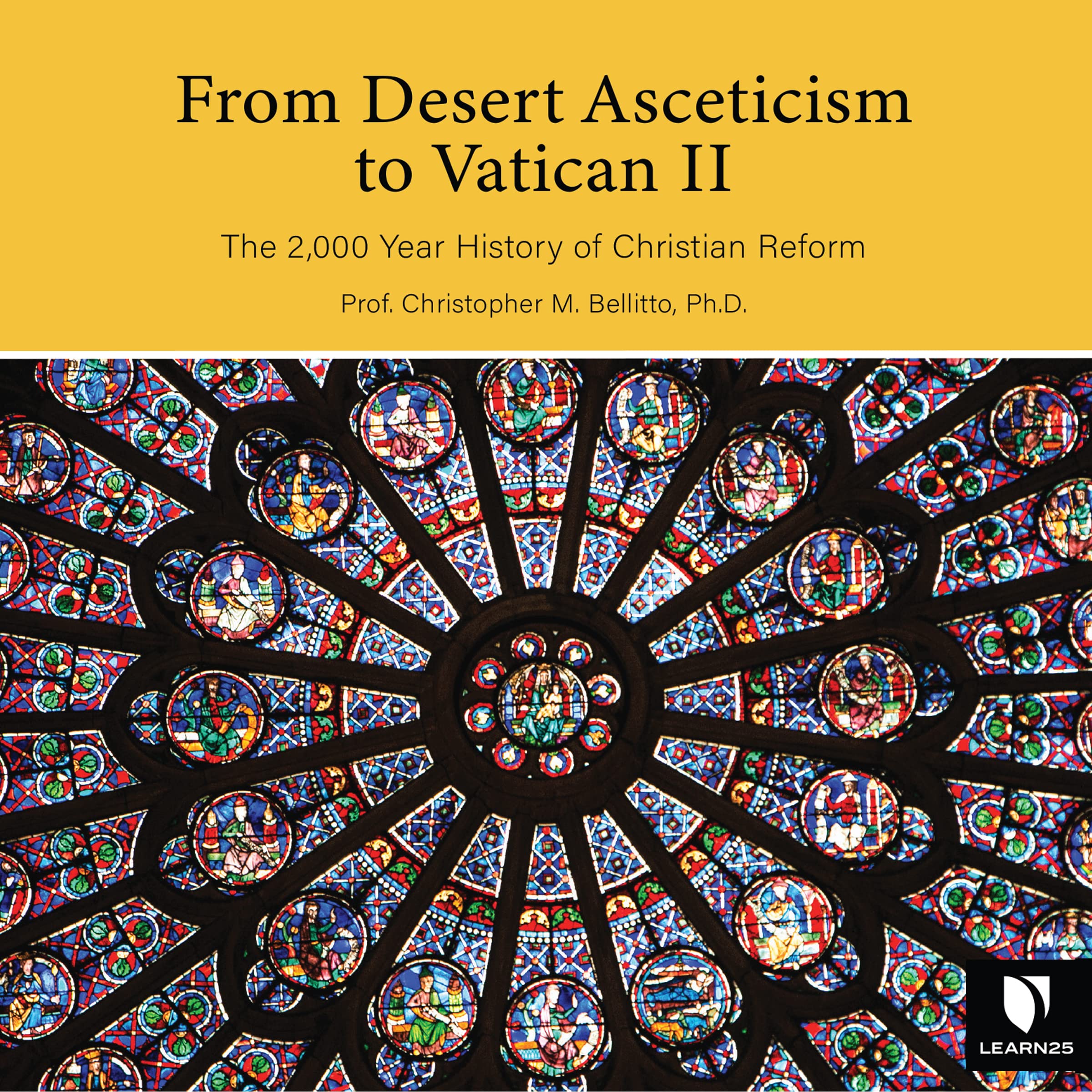 From Desert Asceticism to Vatican II: The 2,000 Year History of Christian Reform (2) Religion & Esotericism