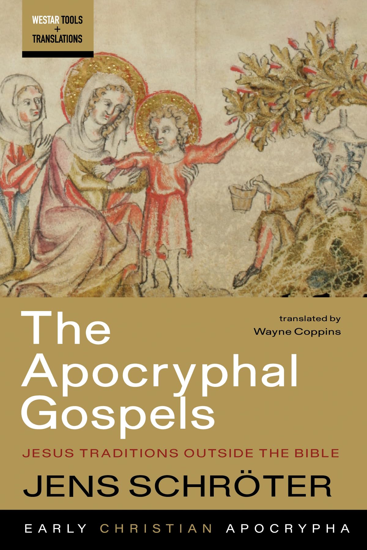 The Apocryphal Gospels: Jesus Traditions Outside the Bible (Westar Tools and Translations) Religion & Esotericism