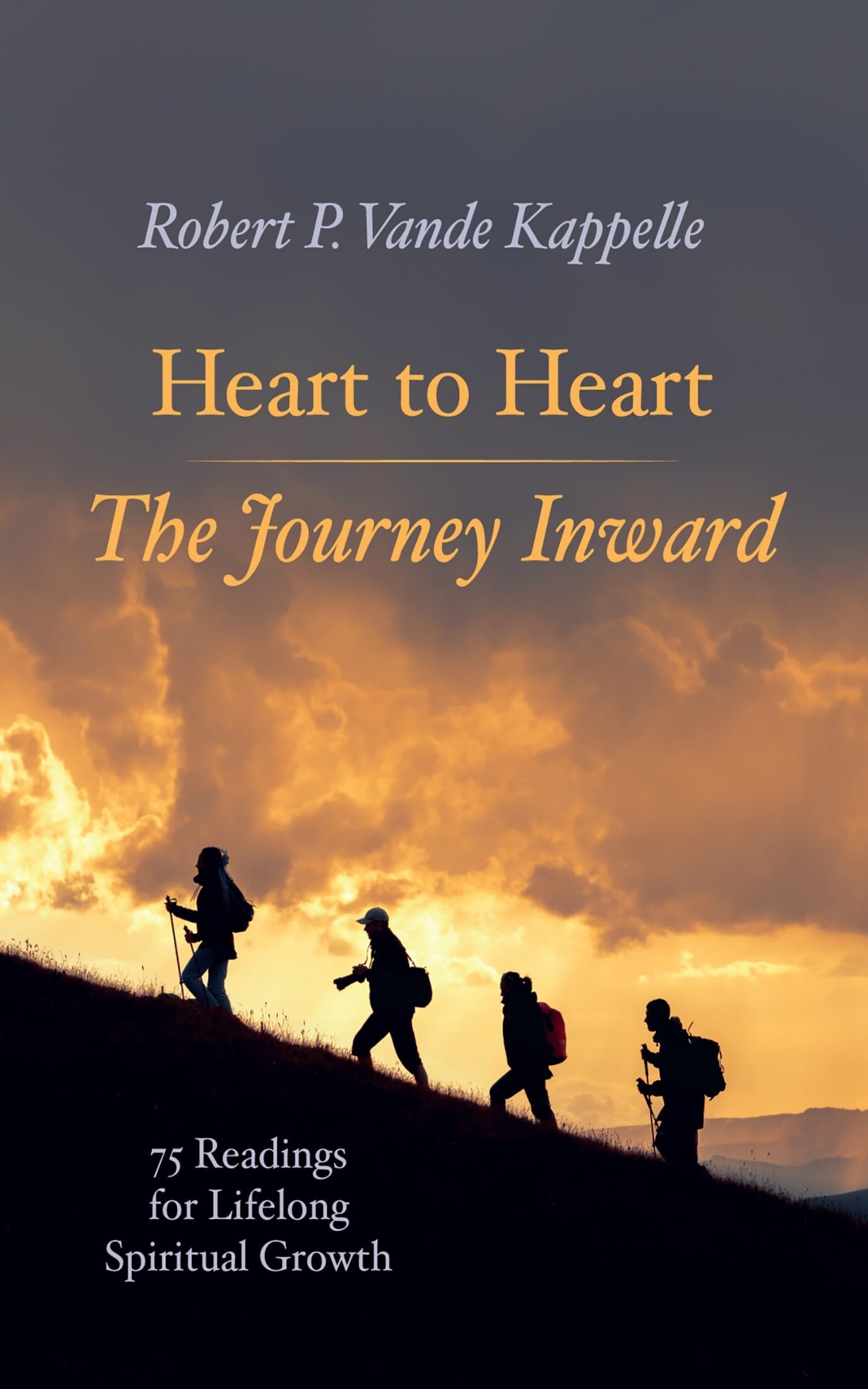 Heart to Heart--The Journey Inward: 75 Readings for Lifelong Spiritual Growth Religion & Esotericism