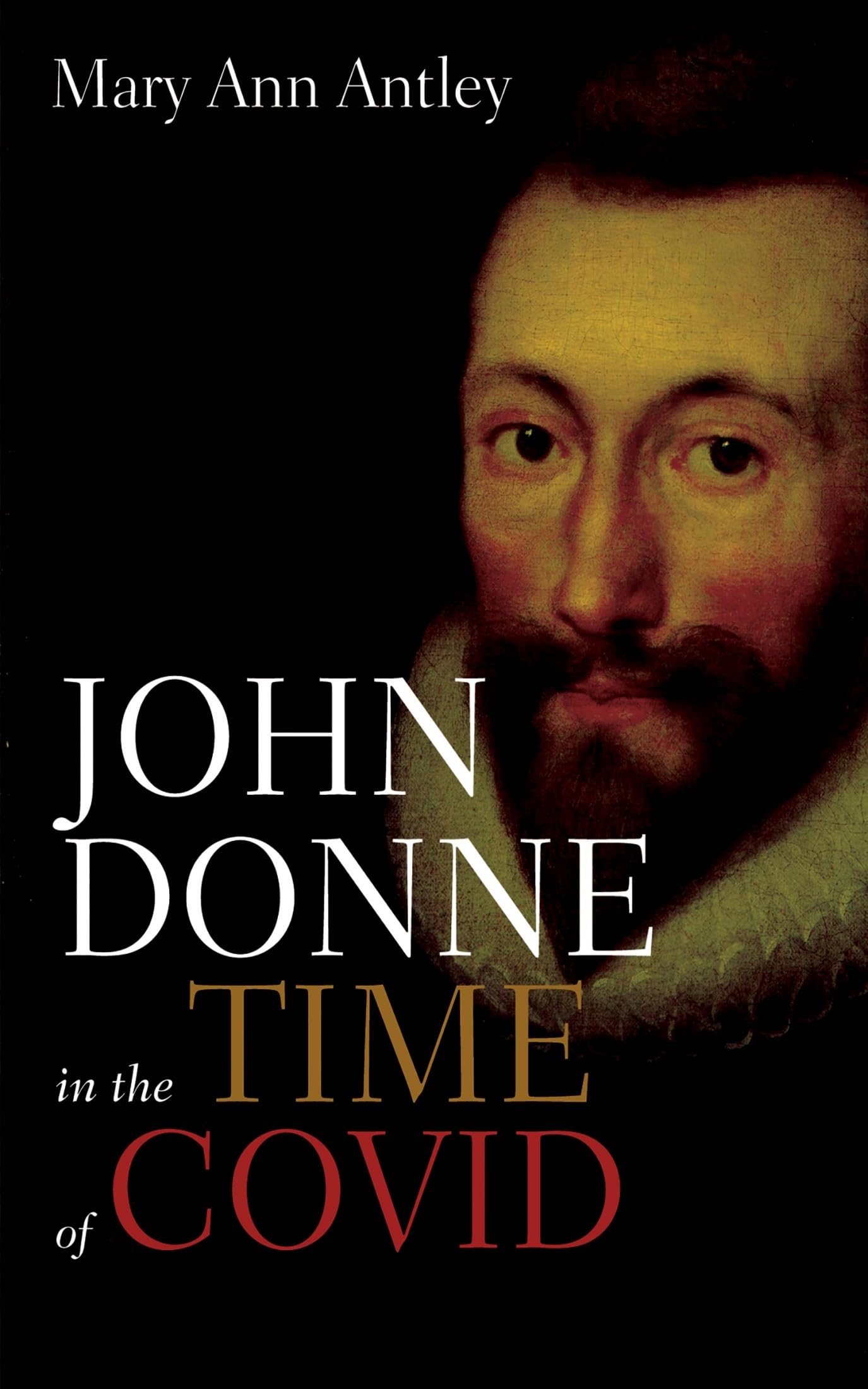 John Donne in the Time of COVID: An Analysis of Devotions upon Emergent Occasions book