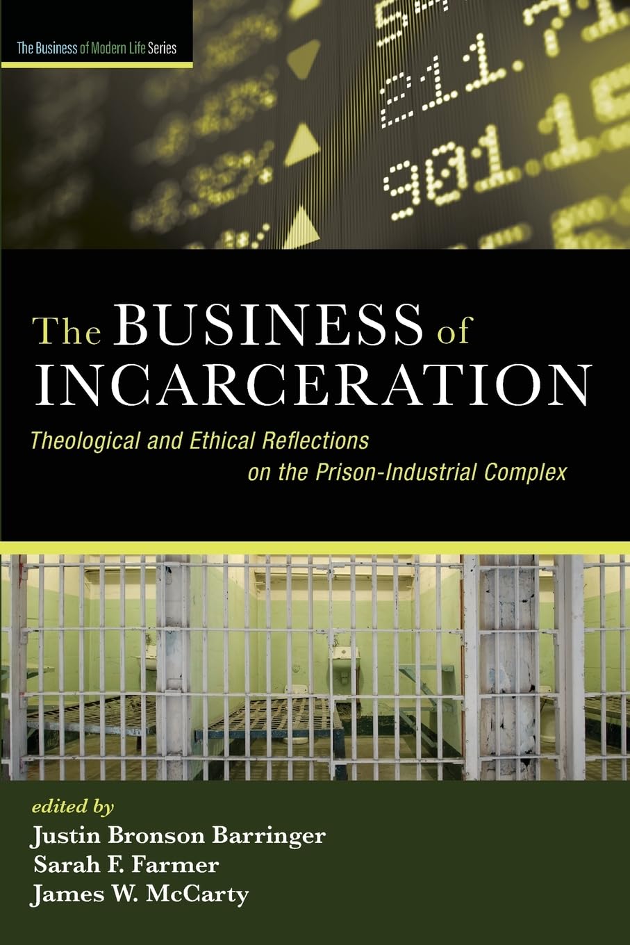 The Business of Incarceration: Theological and Ethical Reflections on the Prison-Industrial Complex (The Business of Modern Life Series) Religion & Esotericism
