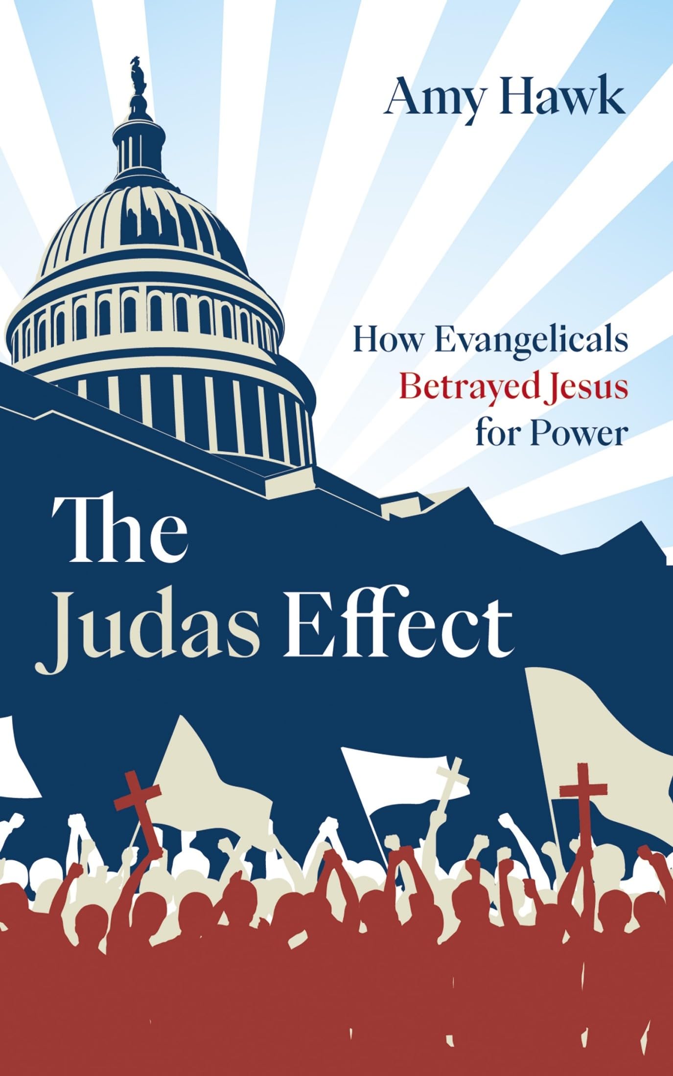 The Judas Effect: How Evangelicals Betrayed Jesus for Power Religion & Esotericism