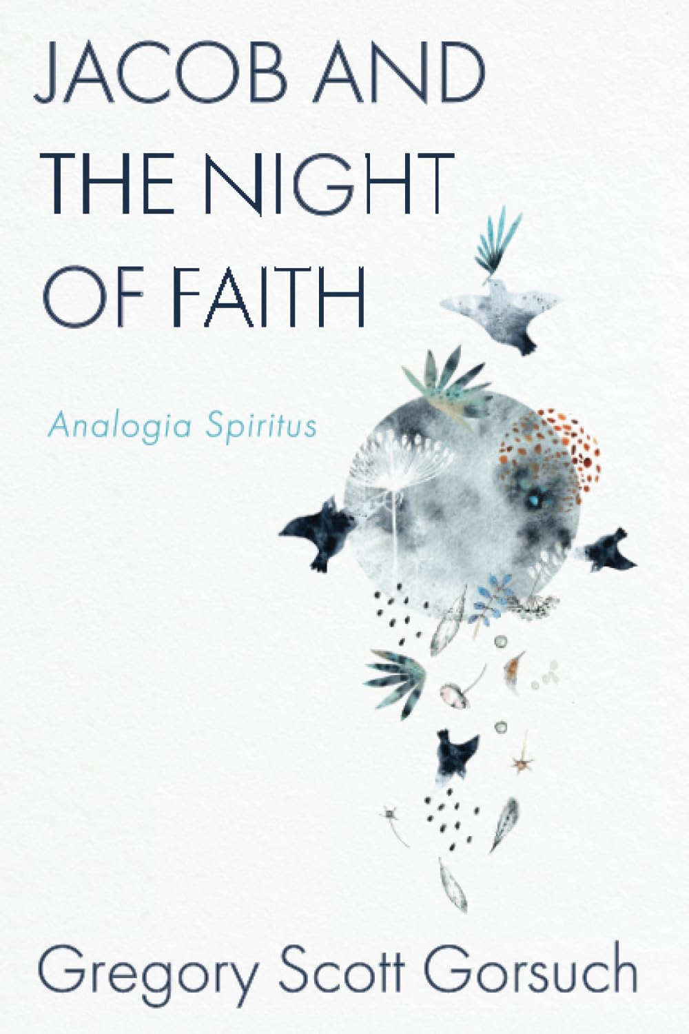 Jacob and the Night of Faith: Analogia Spiritus Social Sciences