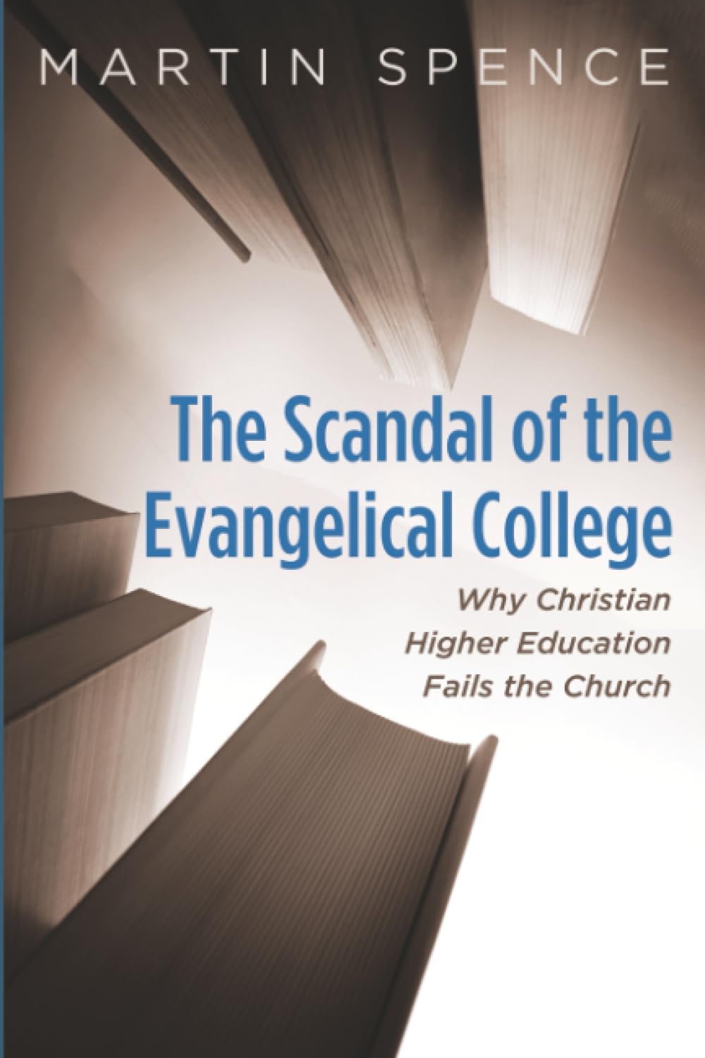 The Scandal of the Evangelical College Education & Training