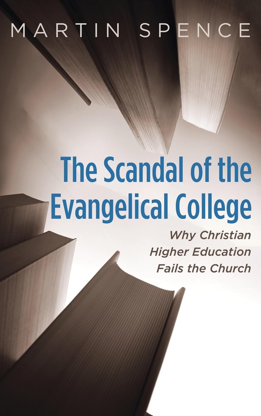 The Scandal of the Evangelical College Education & Training