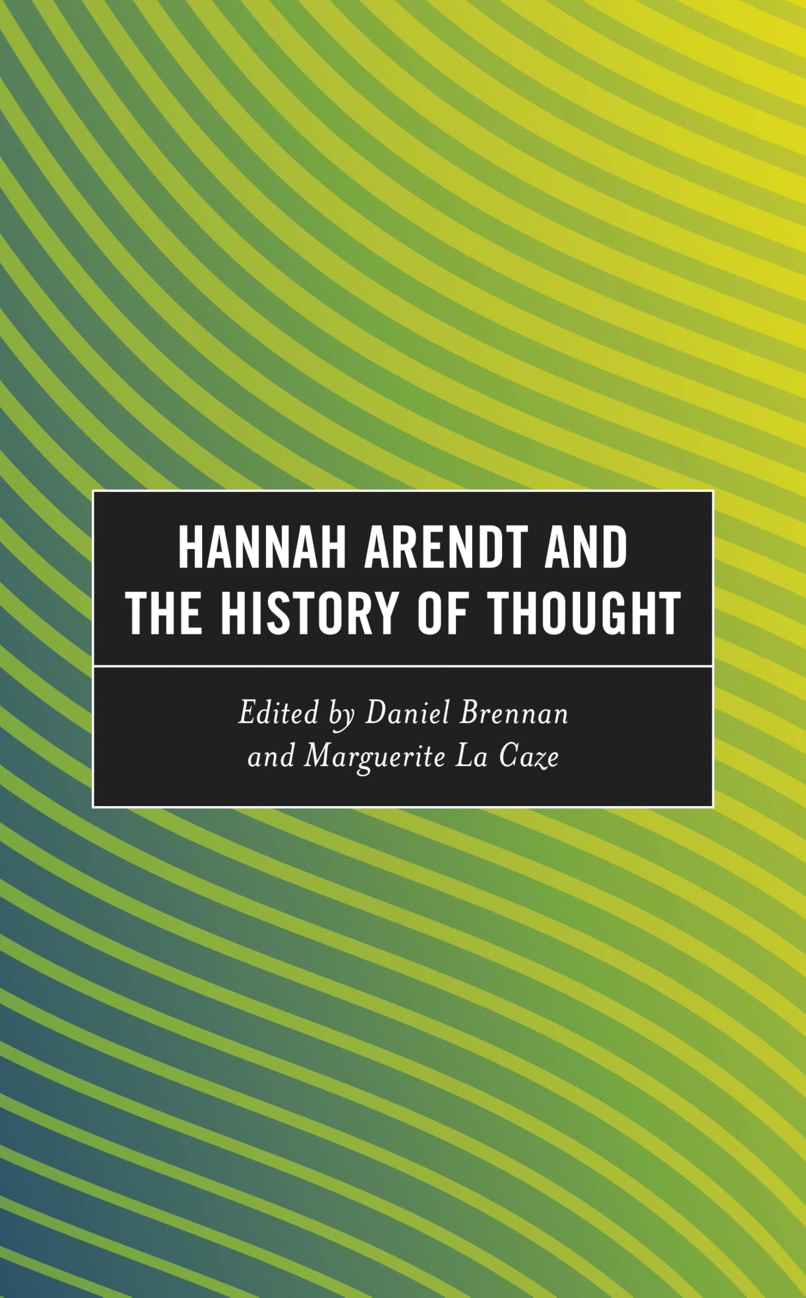 Hannah Arendt and the History of Thought Philosophy