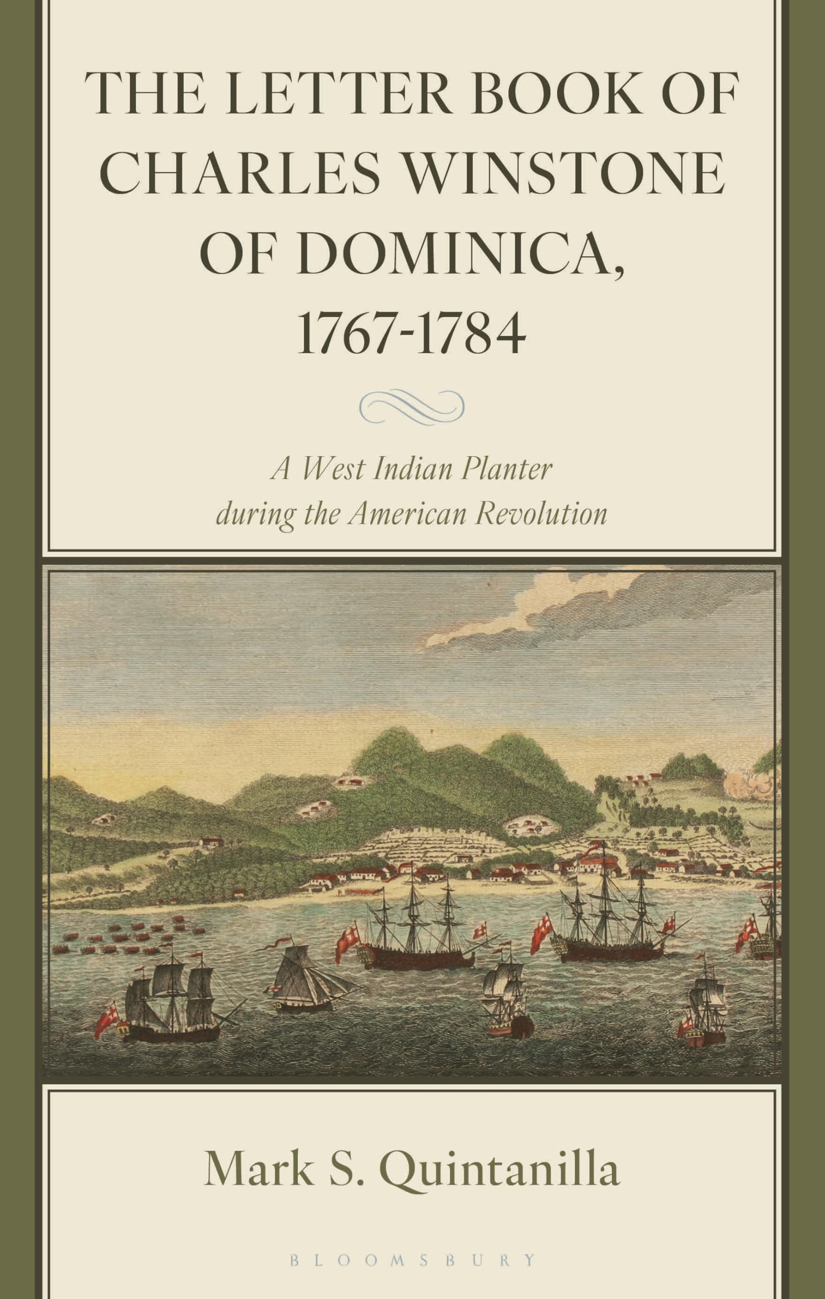 The Letter Book of Charles Winstone of Dominica, 1767-1784 Politics & History