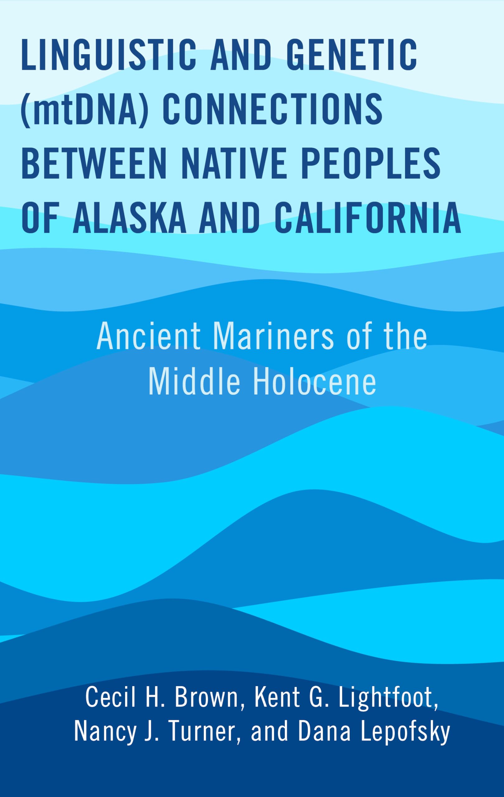 Linguistic and Genetic (mtDNA) Connections between Native Peoples of Alaska and California Social Sciences