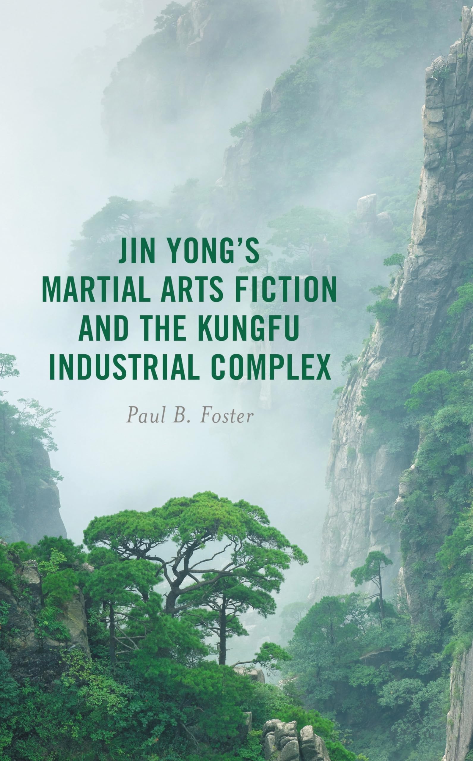 Jin Yong's Martial Arts Fiction and the Kungfu Industrial Complex Contemporary literature