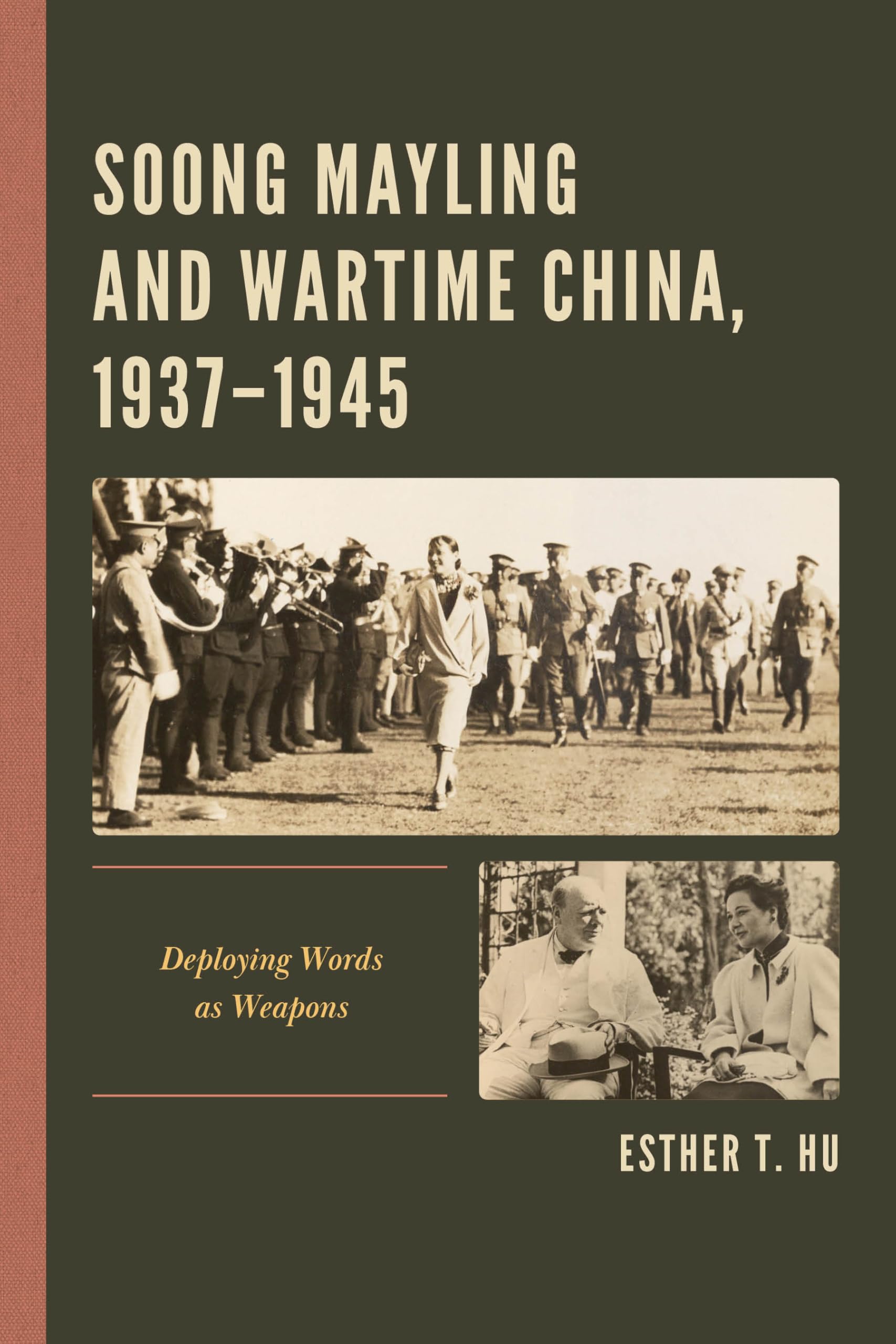Soong Mayling and Wartime China, 1937-1945 Memories