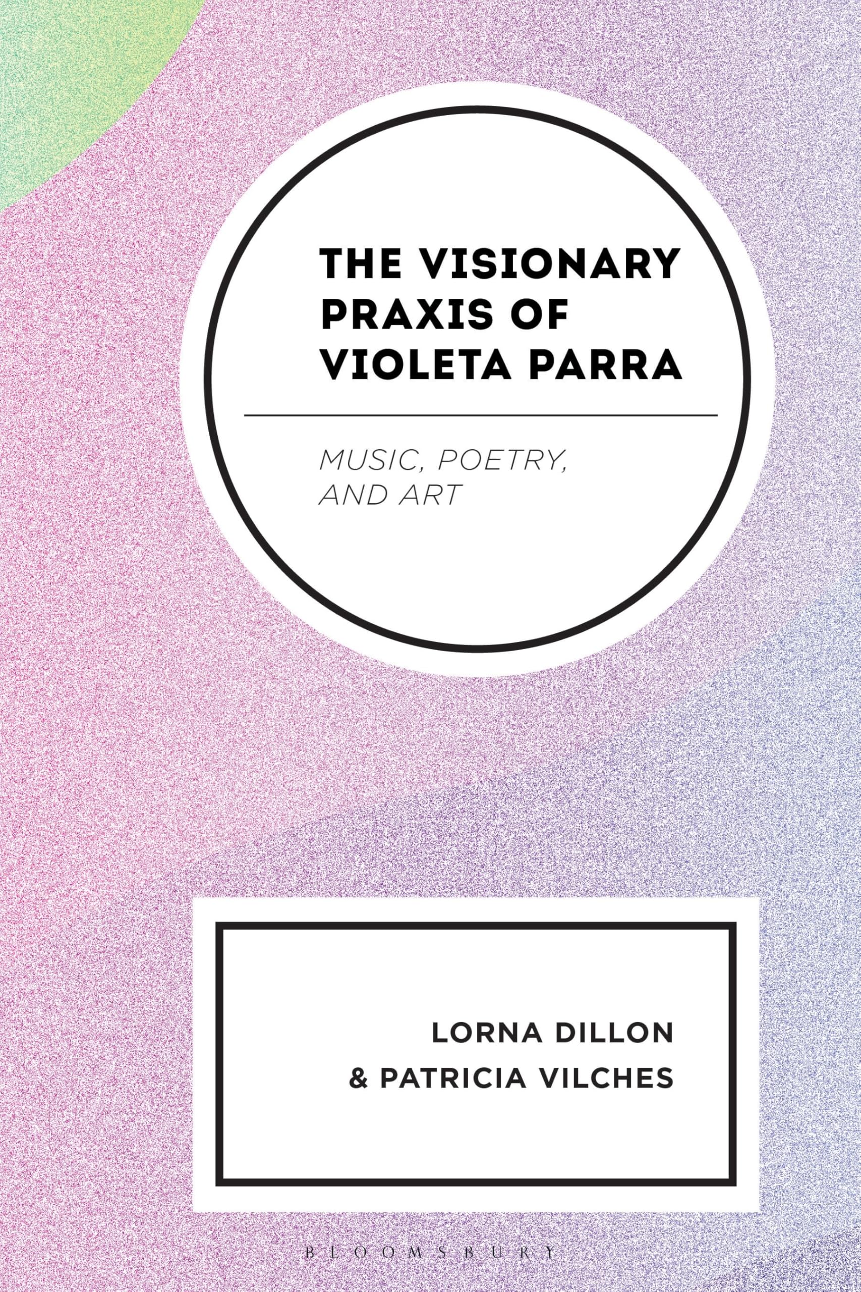 The Visionary Praxis of Violeta Parra Books
