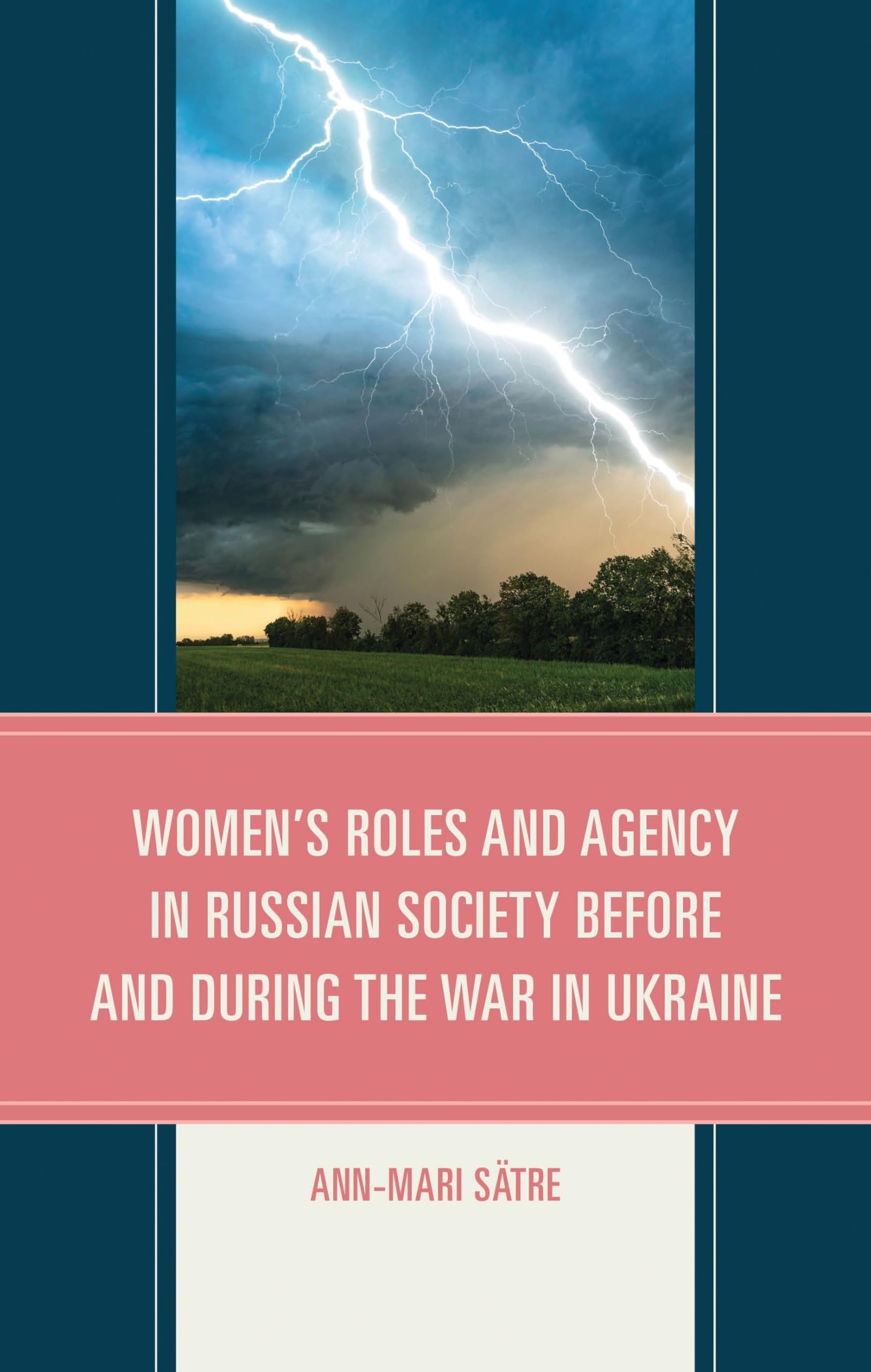 Women's Roles and Agency in Russian Society Before and During the War in Ukraine Books