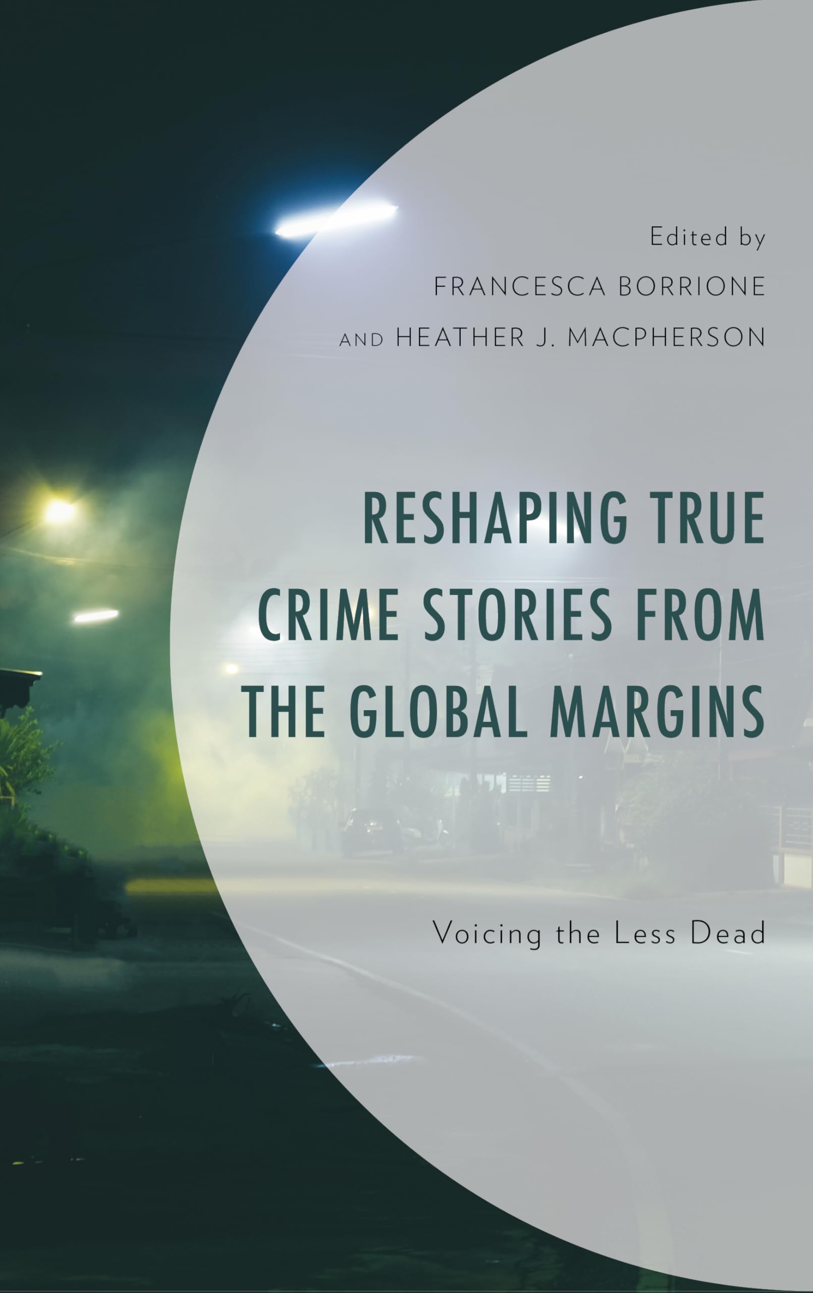 Reshaping True Crime Stories from the Global Margins Law