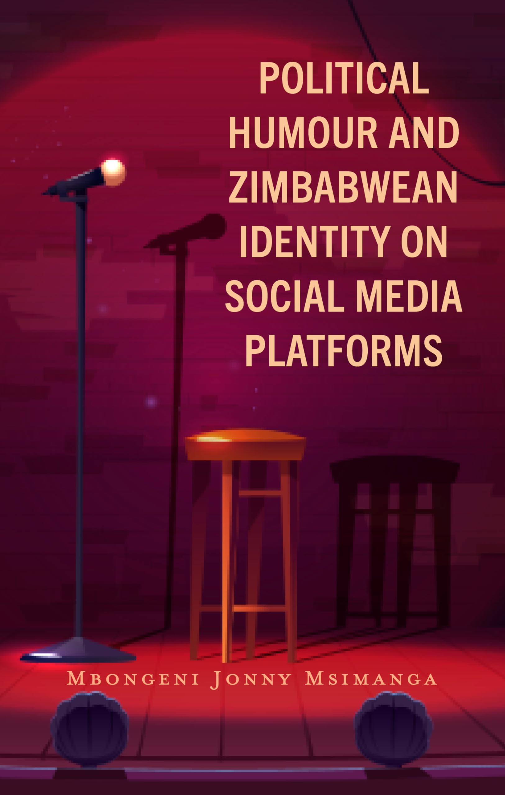 Political Humour and Zimbabwean Identity on Social Media Platforms Media & Communication