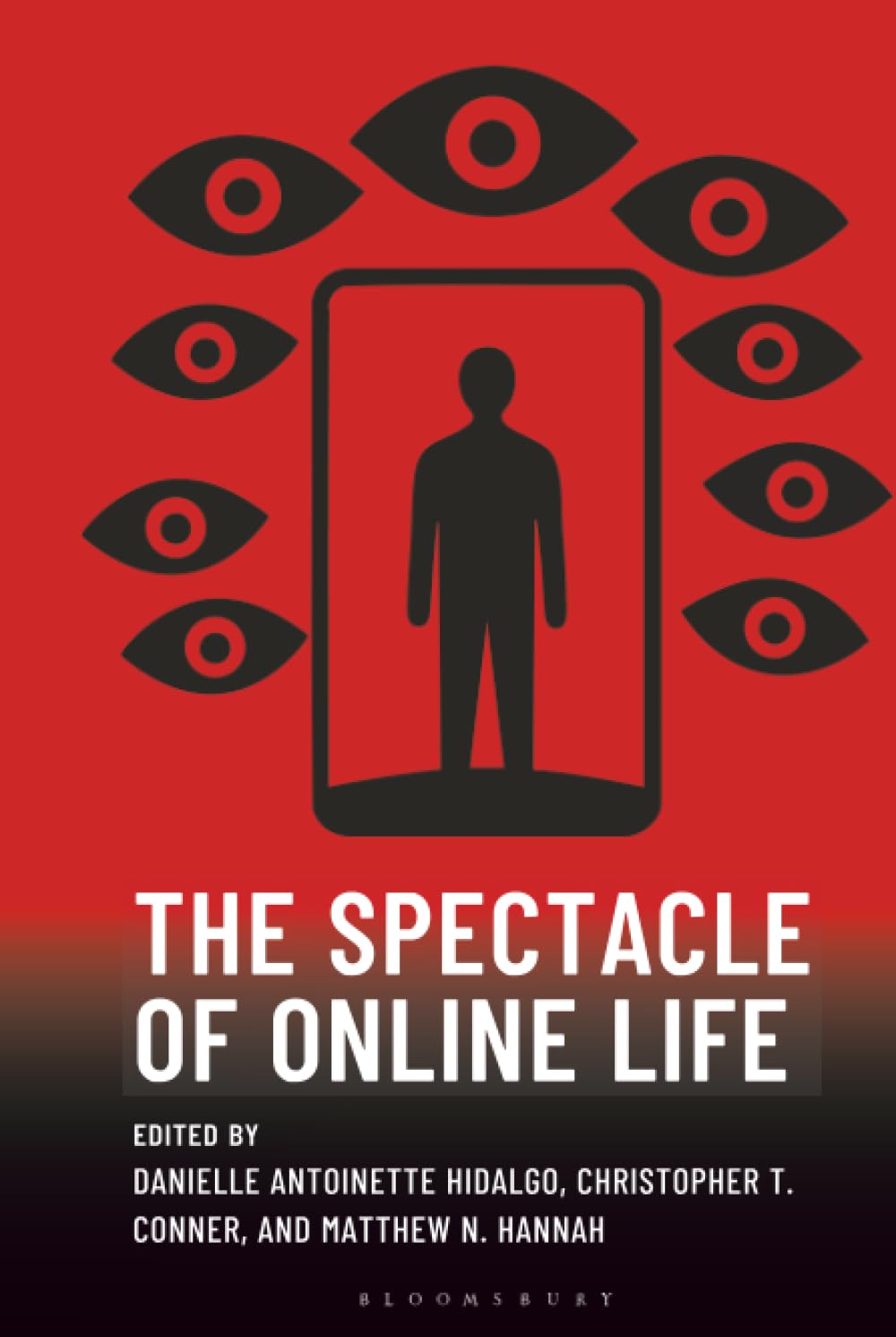 The Spectacle of Online Life Media & Communication