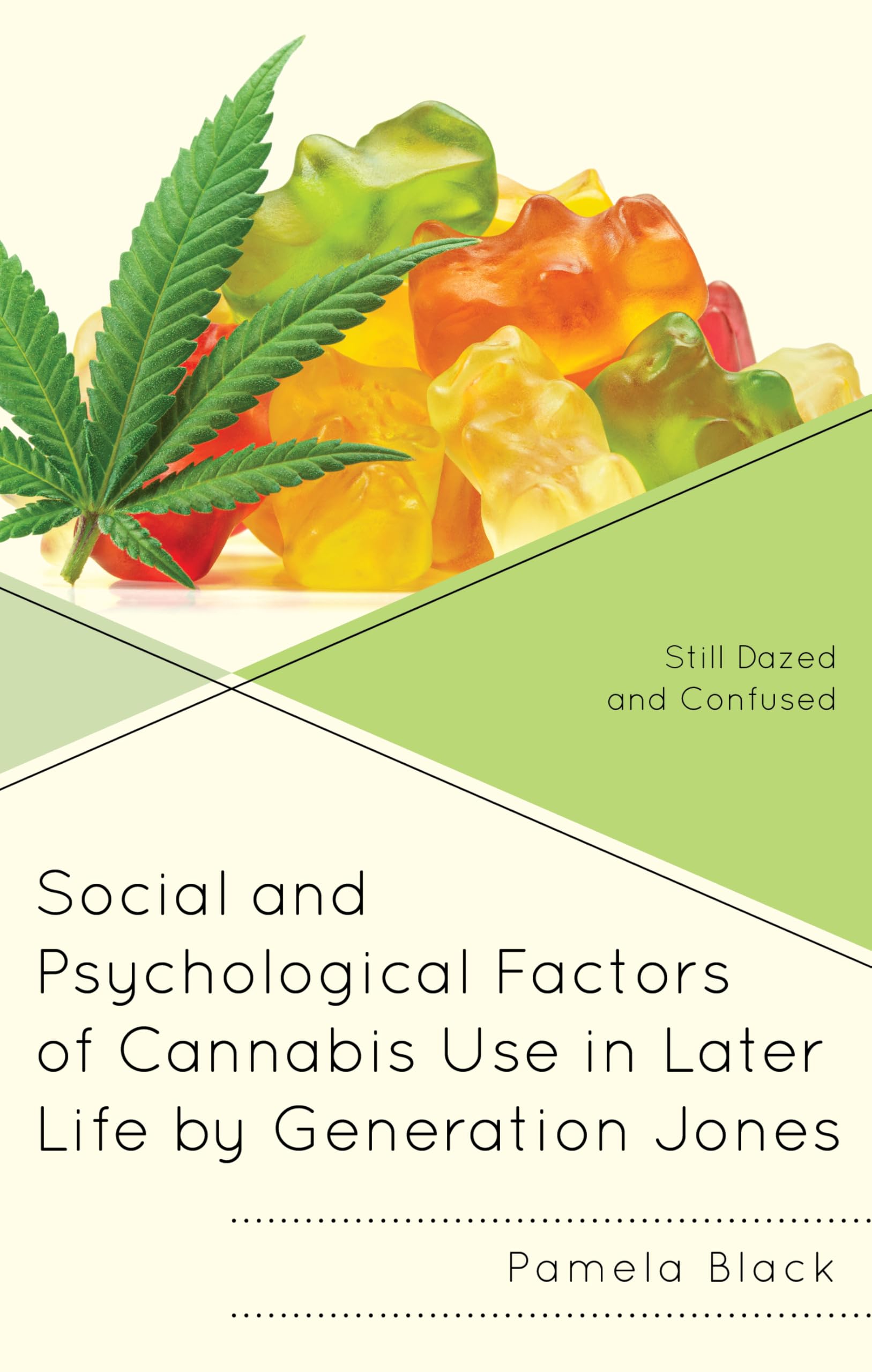 Social and Psychological Factors of Cannabis Use in Later Life by Generation Jones Law