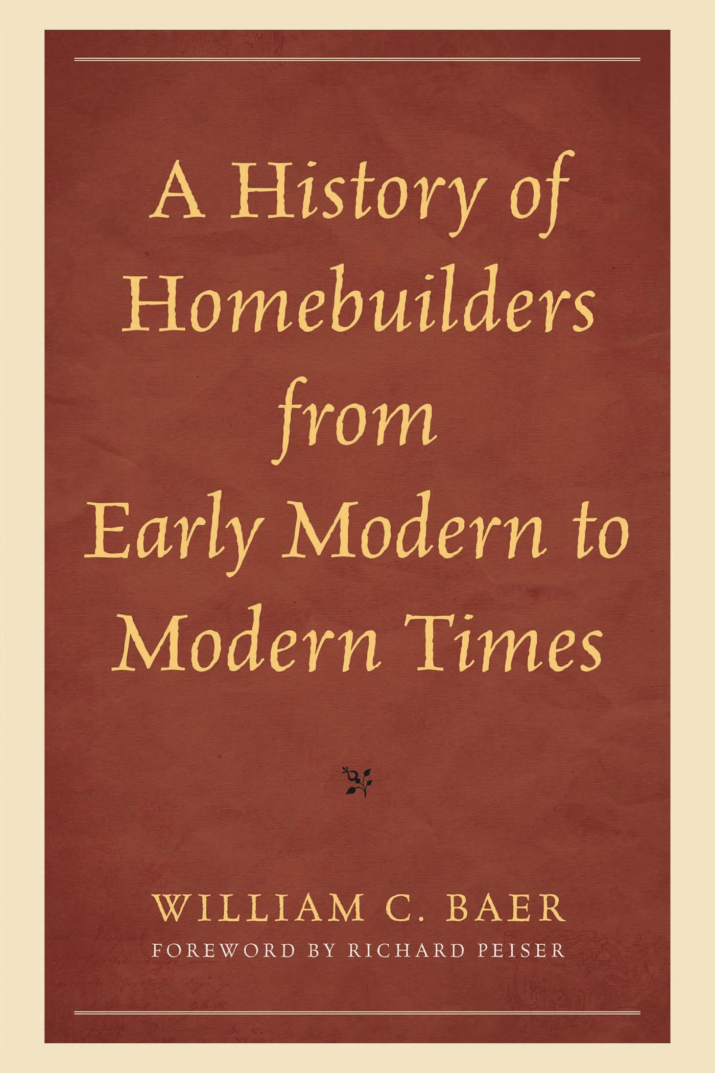 History of Homebuilders from Early Modern to Modern Times Business & Technology