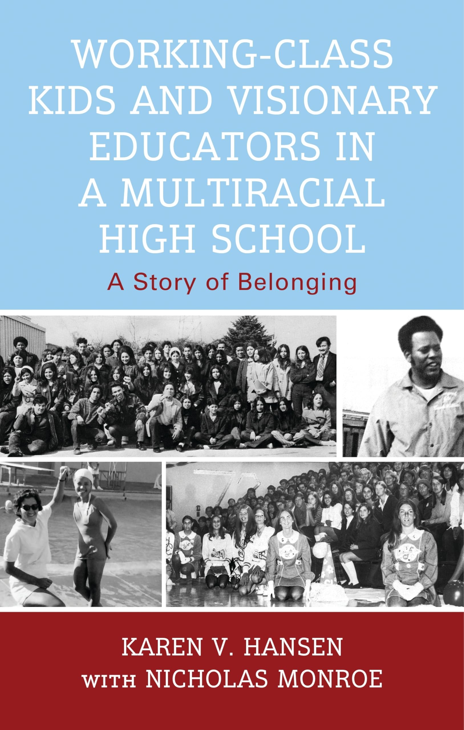 Working-Class Kids and Visionary Educators in a Multiracial High School Education & Training