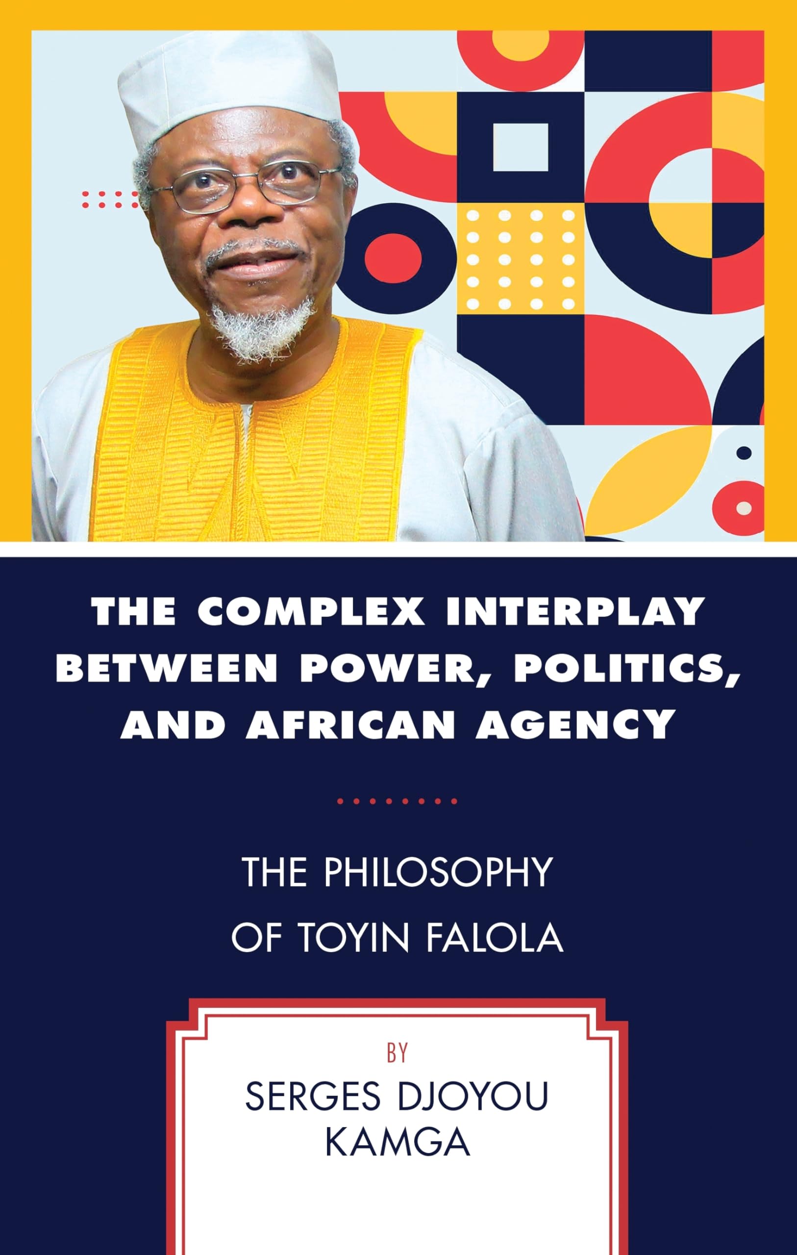 Complex Interplay between Power, Politics, and African Agency Philosophy