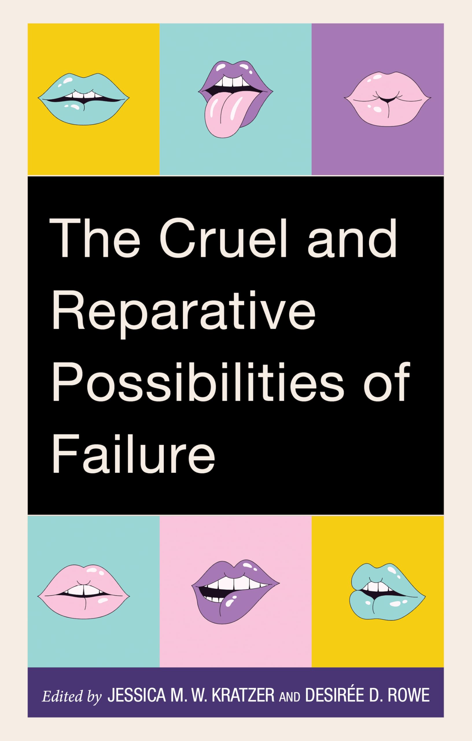 Cruel and Reparative Possibilities of Failure Media & Communication