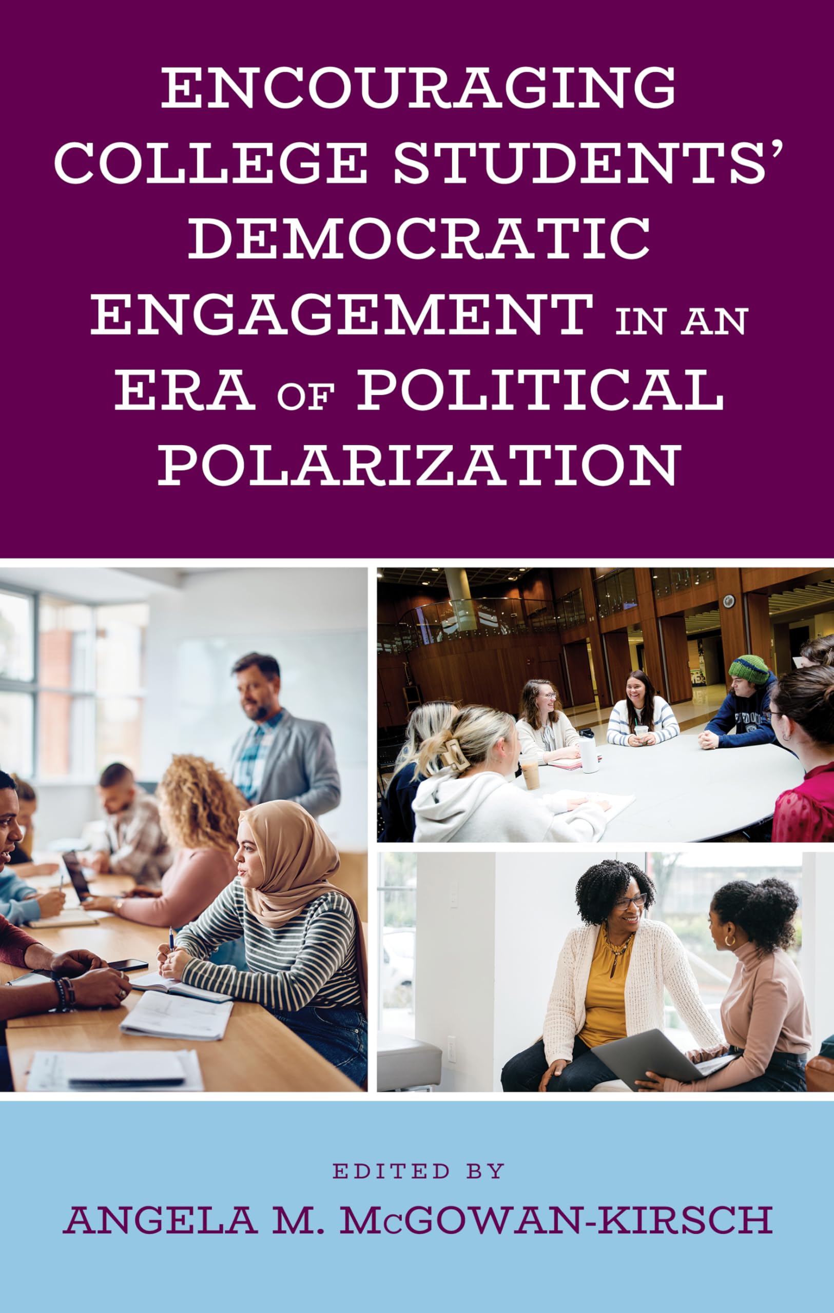 Encouraging College Students' Democratic Engagement in an Era of Political Polarization Study Guides
