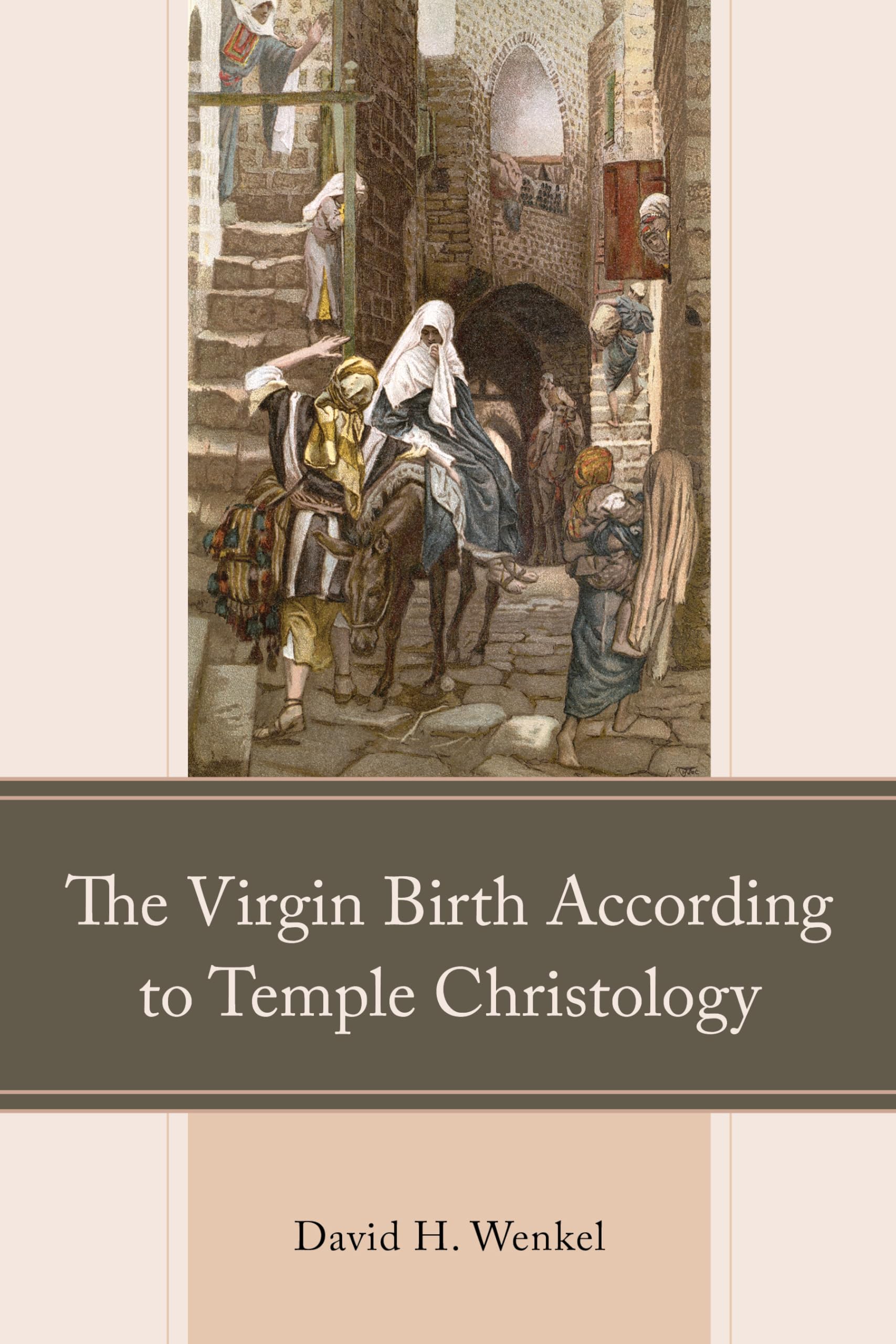 Virgin Birth According to Temple Christology Politics & History