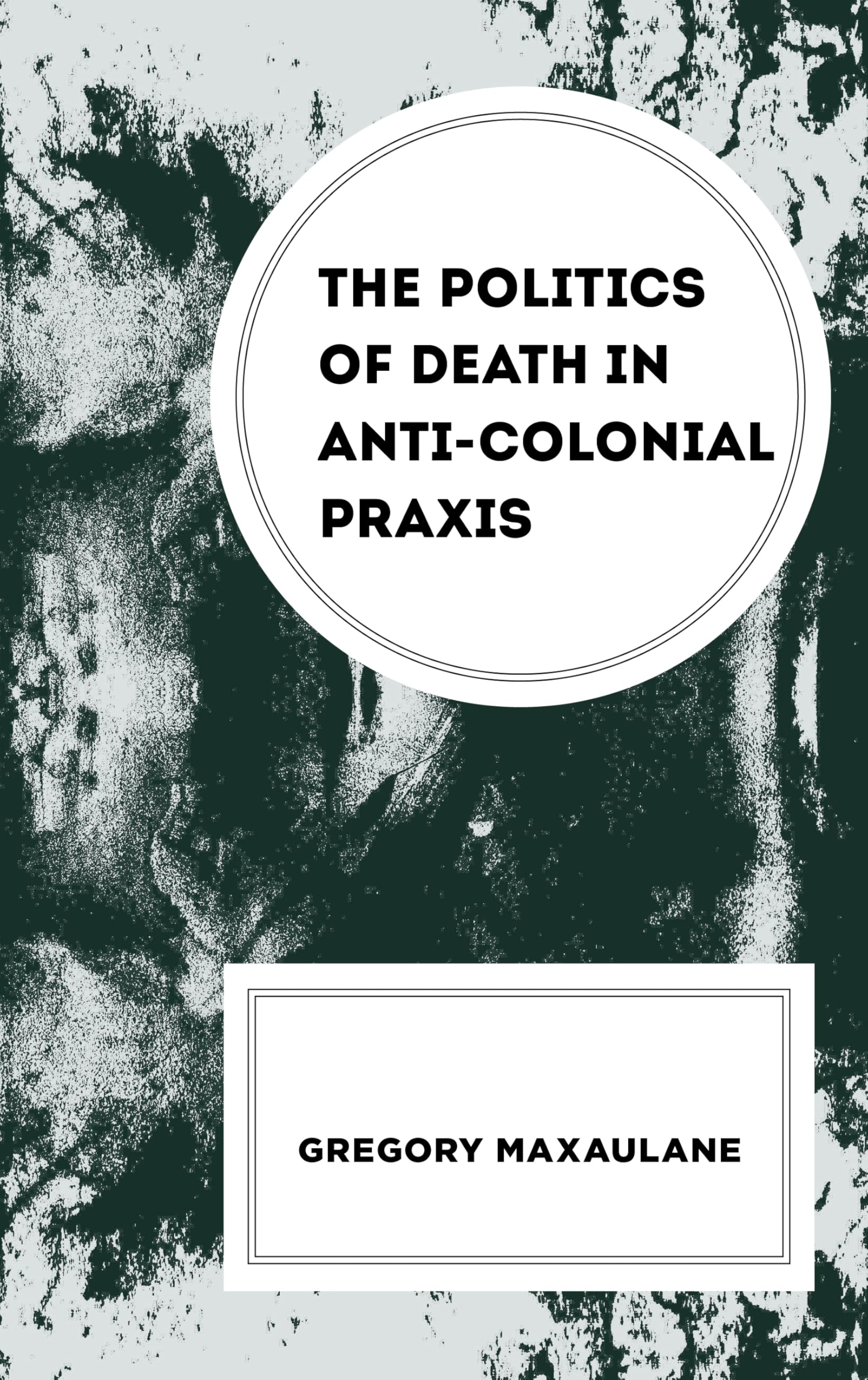 Politics of Death in Anti-colonial Praxis Law