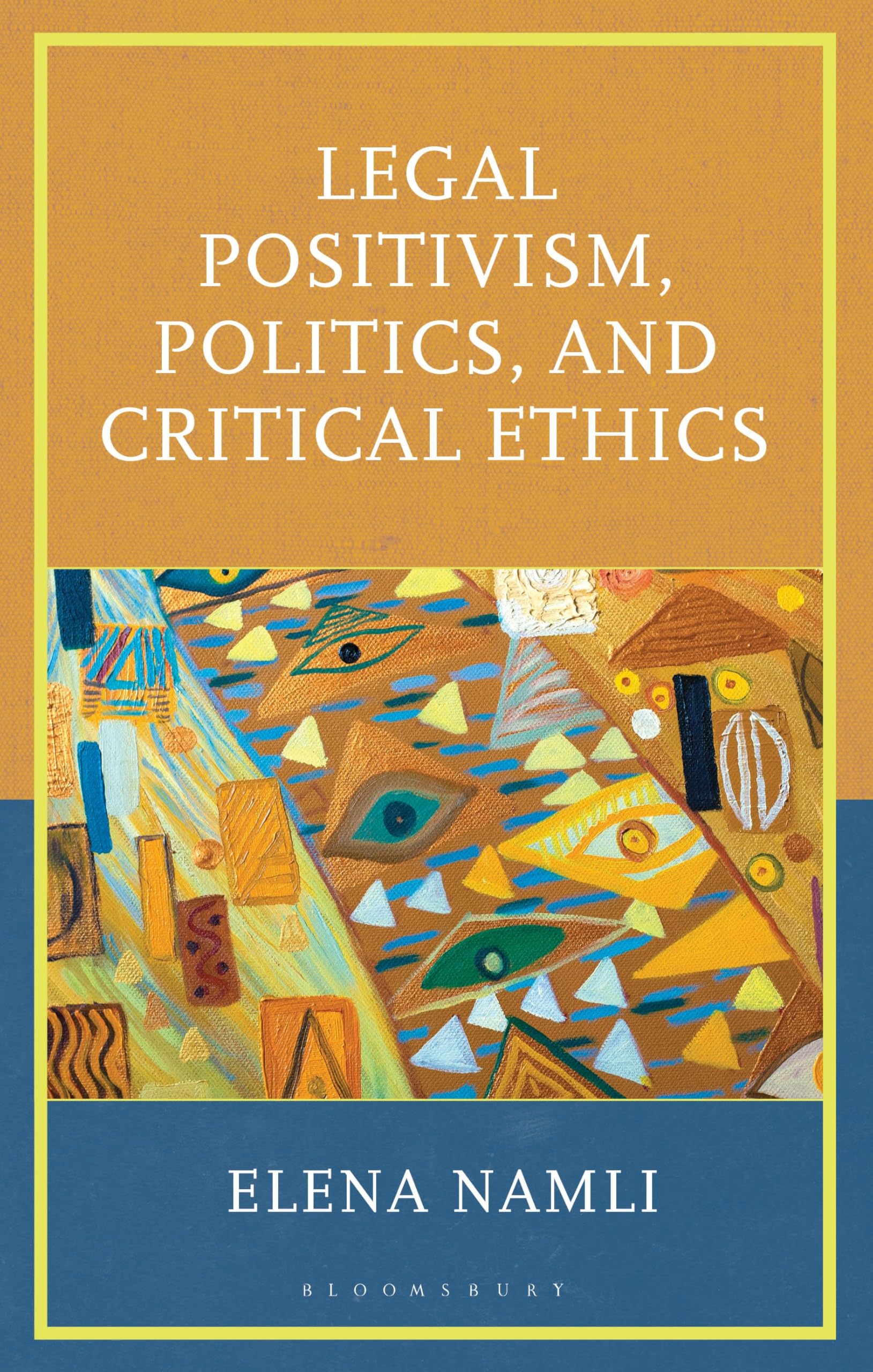 Legal Positivism, Politics, and Critical Ethics Law