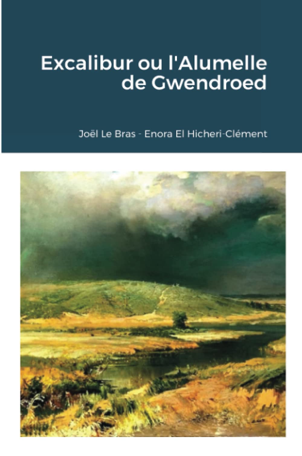 Excalibur ou l'Alumelle de Gwendroed book