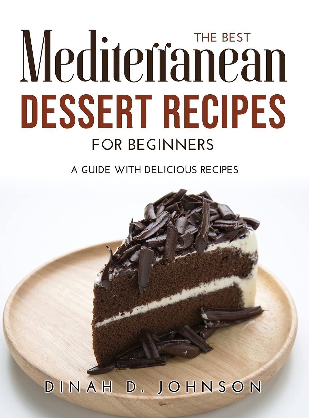 The Best Mediterranean Dessert Recipes for Beginners: A Guide With Delicious Recipes Medicine