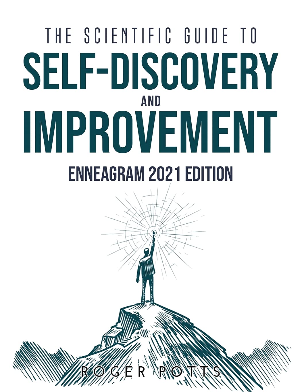 The Scientific Guide to Self Discovery and Improvement: Enneagram 2021 Edition Business, Finance & Career