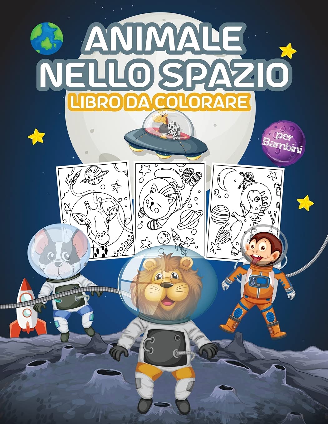 Animale nello Spazio Libro da Colorare per Bambini: Grande libro da colorare Animali dello spazio per ragazzi, ragazze e bambini. Perfetto libro di attività sugli animali per bambini e ragazzi Tiptoi & Games