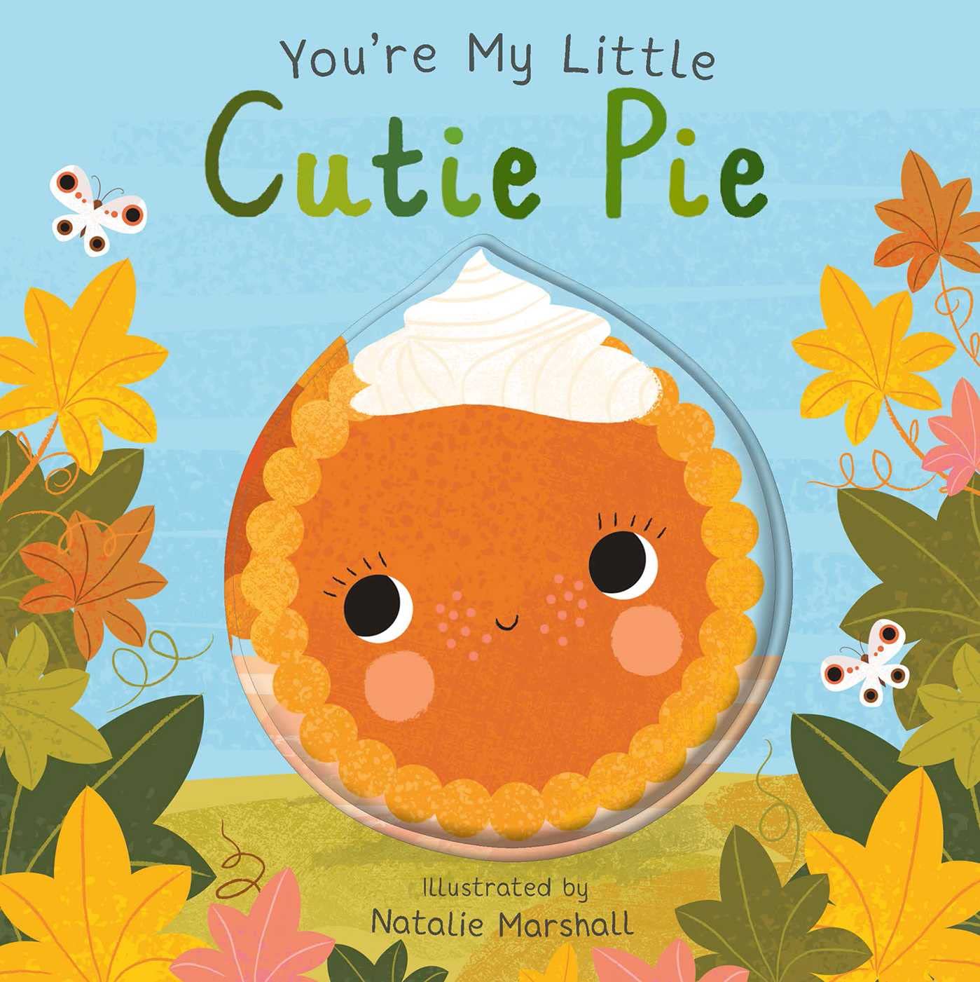 You're My Little Cutie Pie Parents & Children