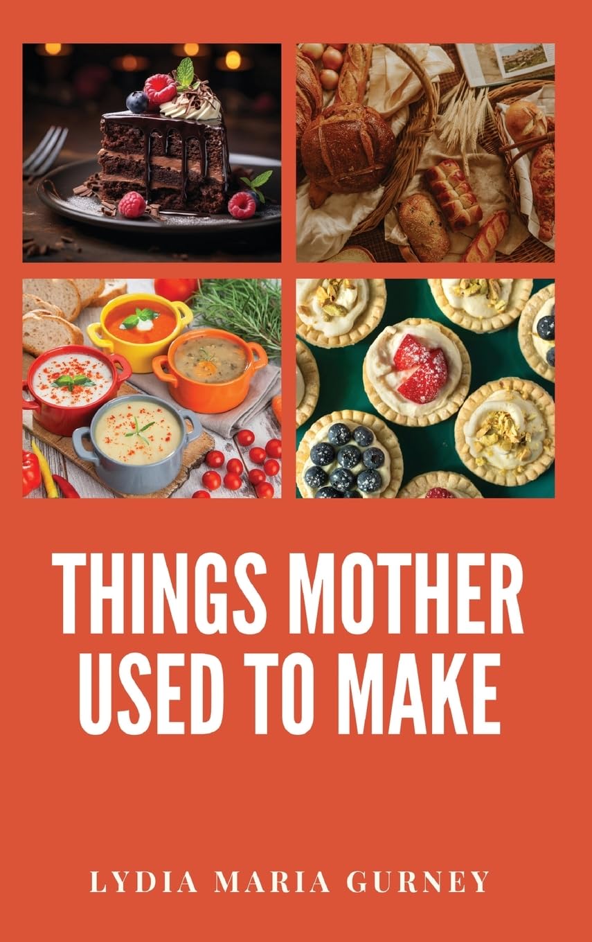 Things Mother Used to Make Leisure, Home & Garden