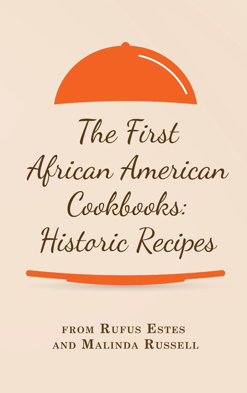 The First African American Cookbooks Leisure, Home & Garden