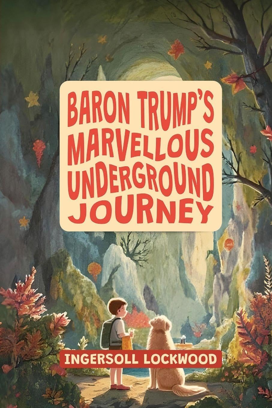 Baron Trump's Marvellous Underground Journey Historical Fiction