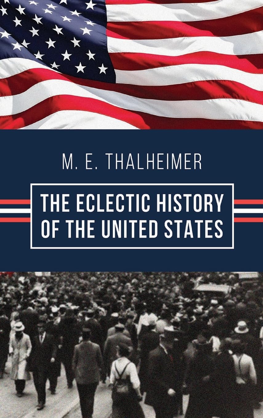 The Eclectic History of the United States Politics & History