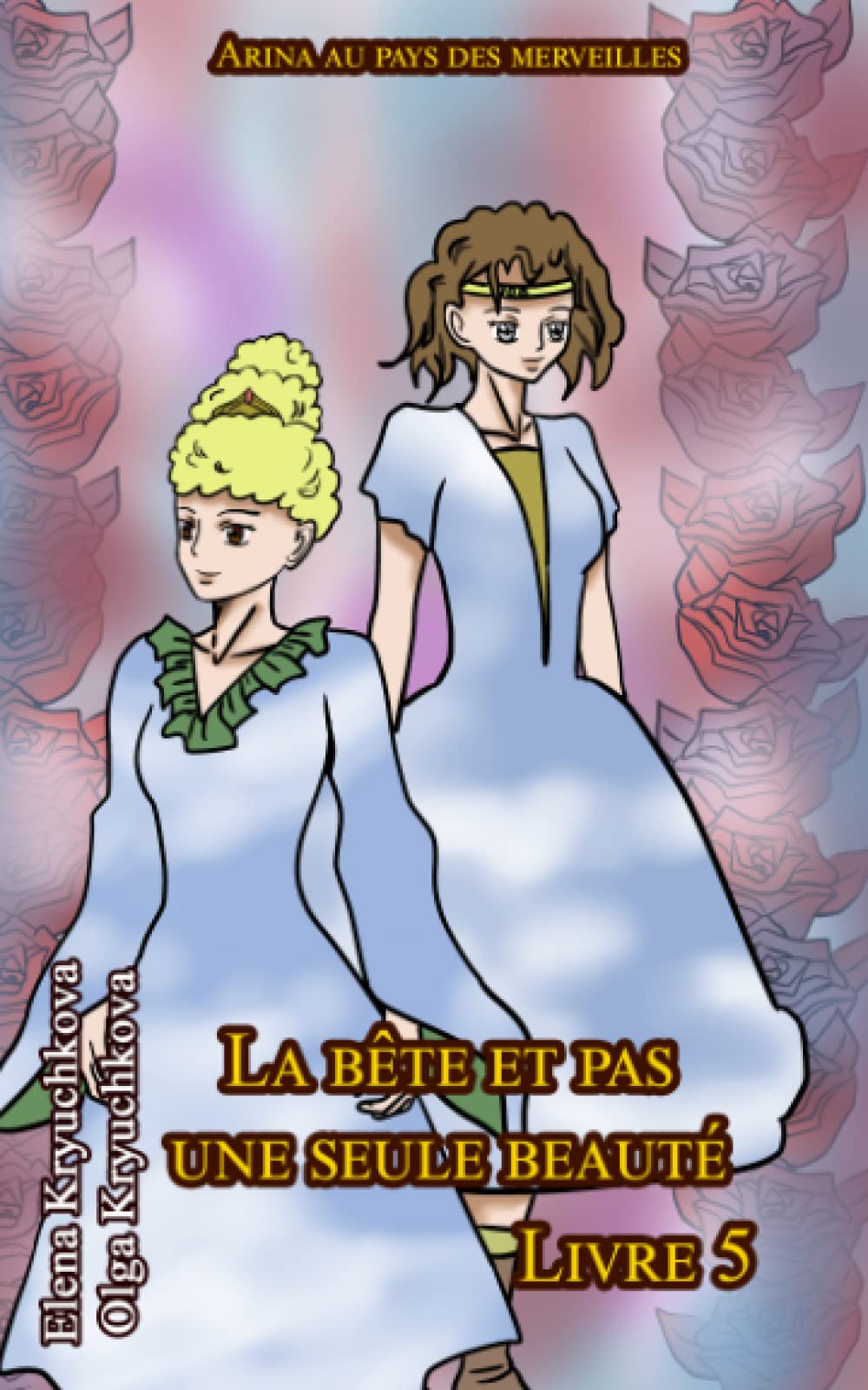 Arina au pays des merveilles. La bête et pas une seule beauté. Livre 5 book