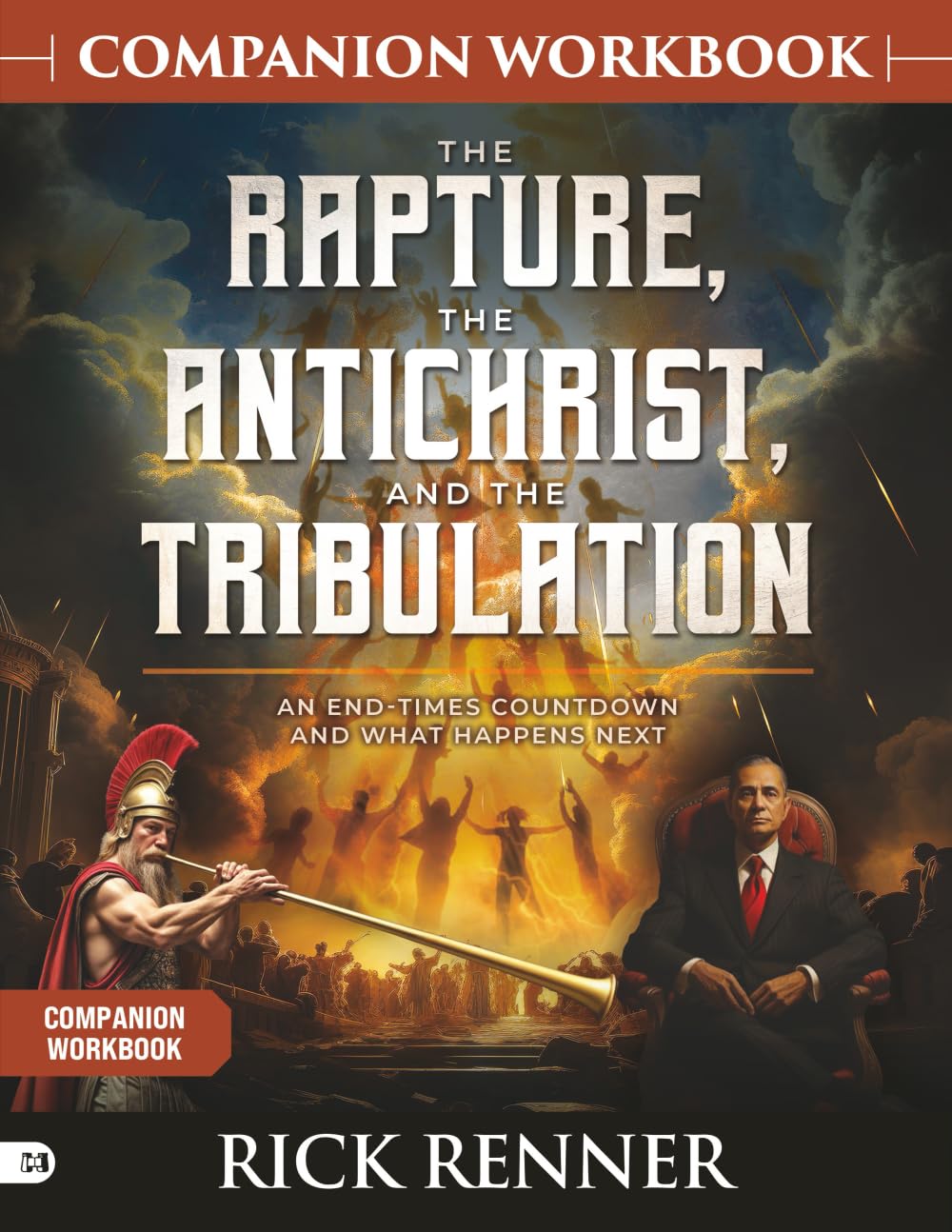 The Rapture, the Antichrist, and the Tribulation Companion Workbook Religion & Esotericism