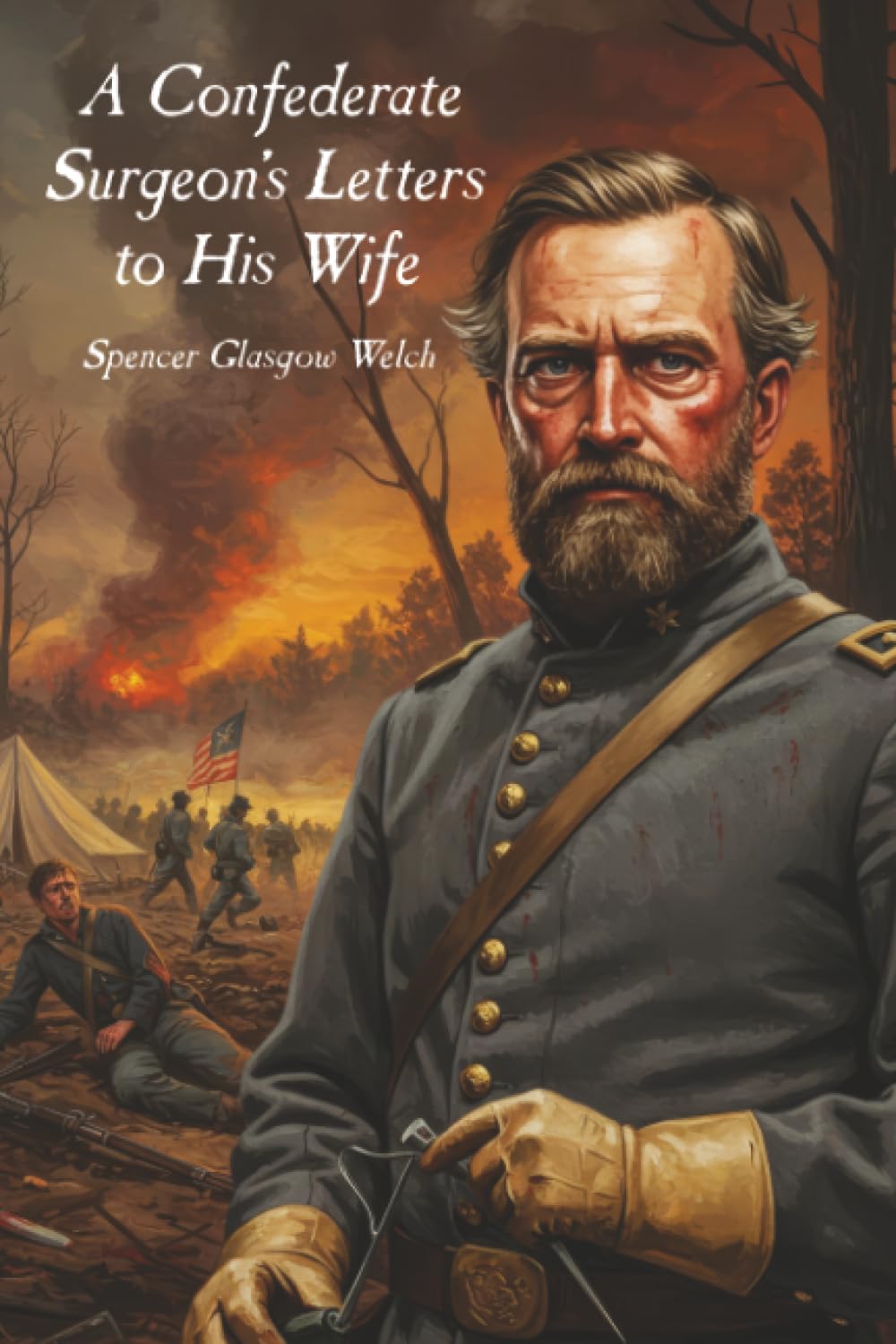 A Confederate Surgeon's Letters to His Wife Memories